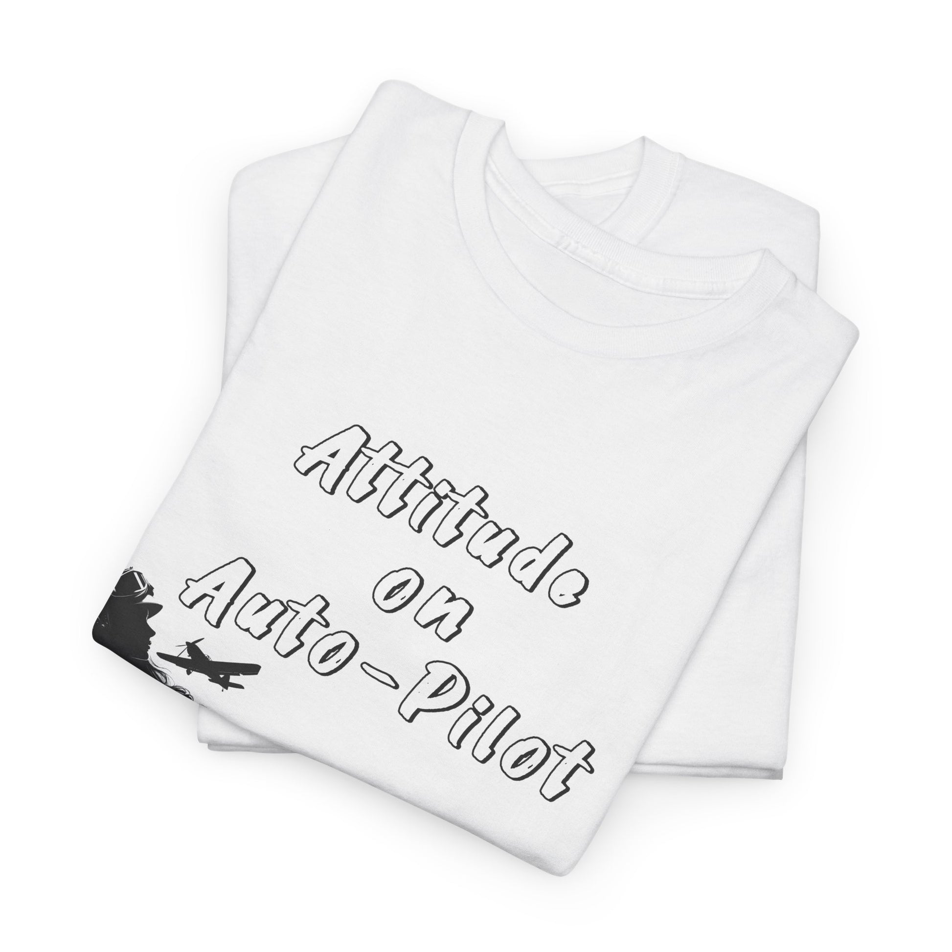 Attitude on Auto- pilot. T-shirt. aviation. gifts. pilots. flight attendant. jokes