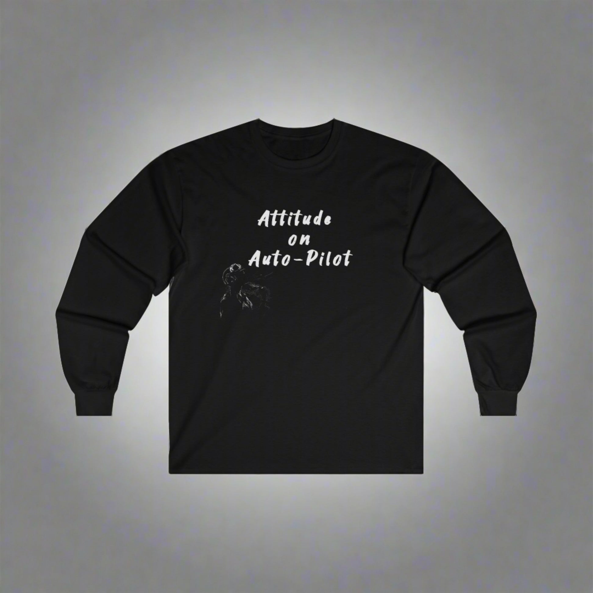 Attitude on auto pilot!. long sleeve. aviation. gifts. anniversary. pilots. flight attendant. travel