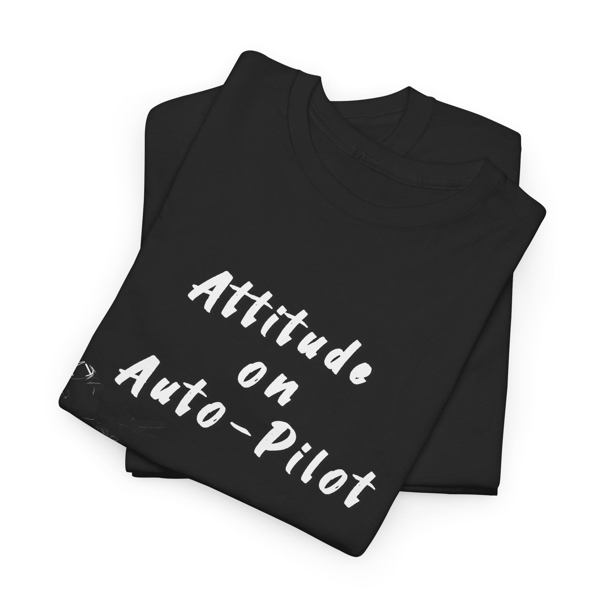 Attitude on Auto- pilot. T-shirt. aviation. gifts. pilots. flight attendant. jokes