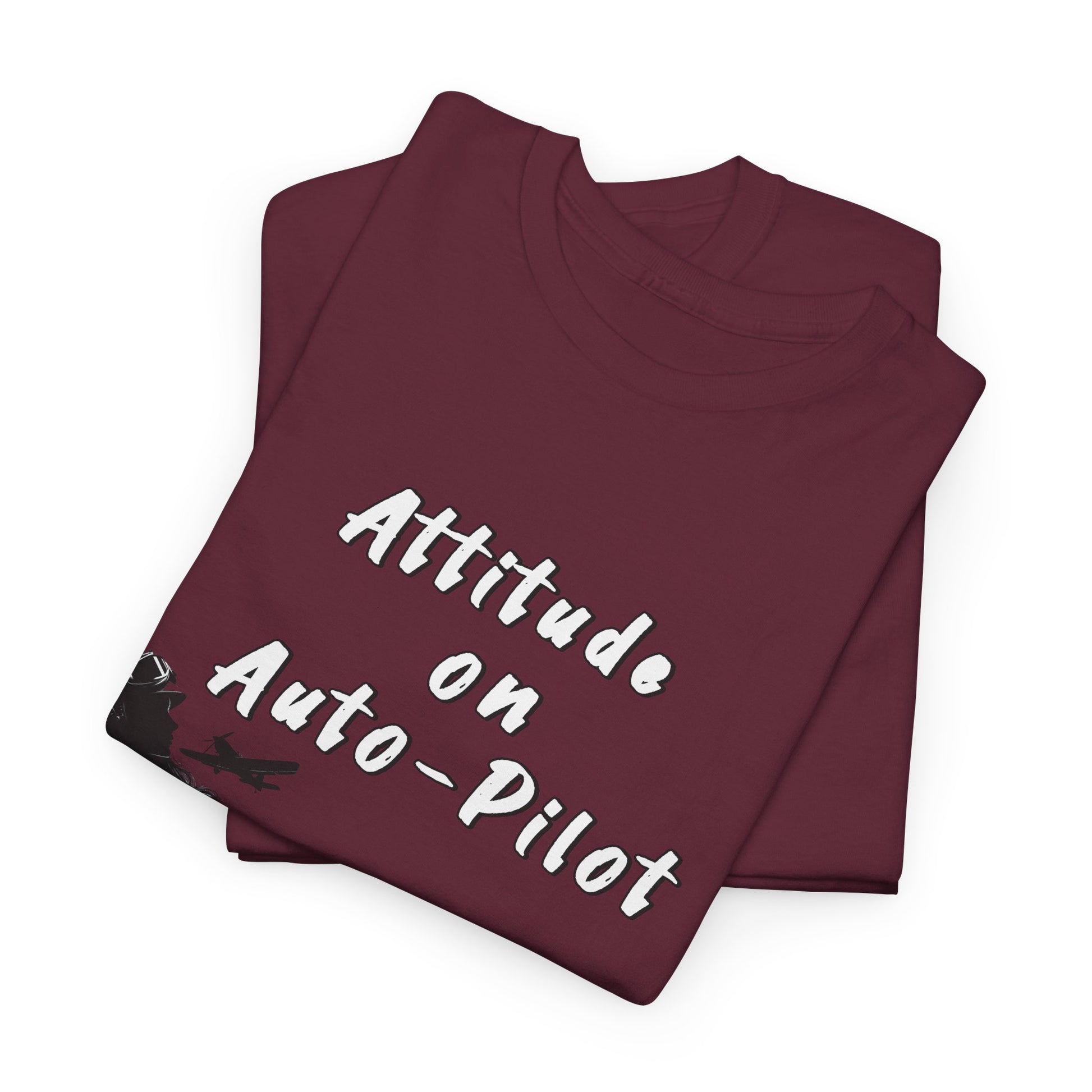 Attitude on Auto- pilot. T-shirt. aviation. gifts. pilots. flight attendant. jokes