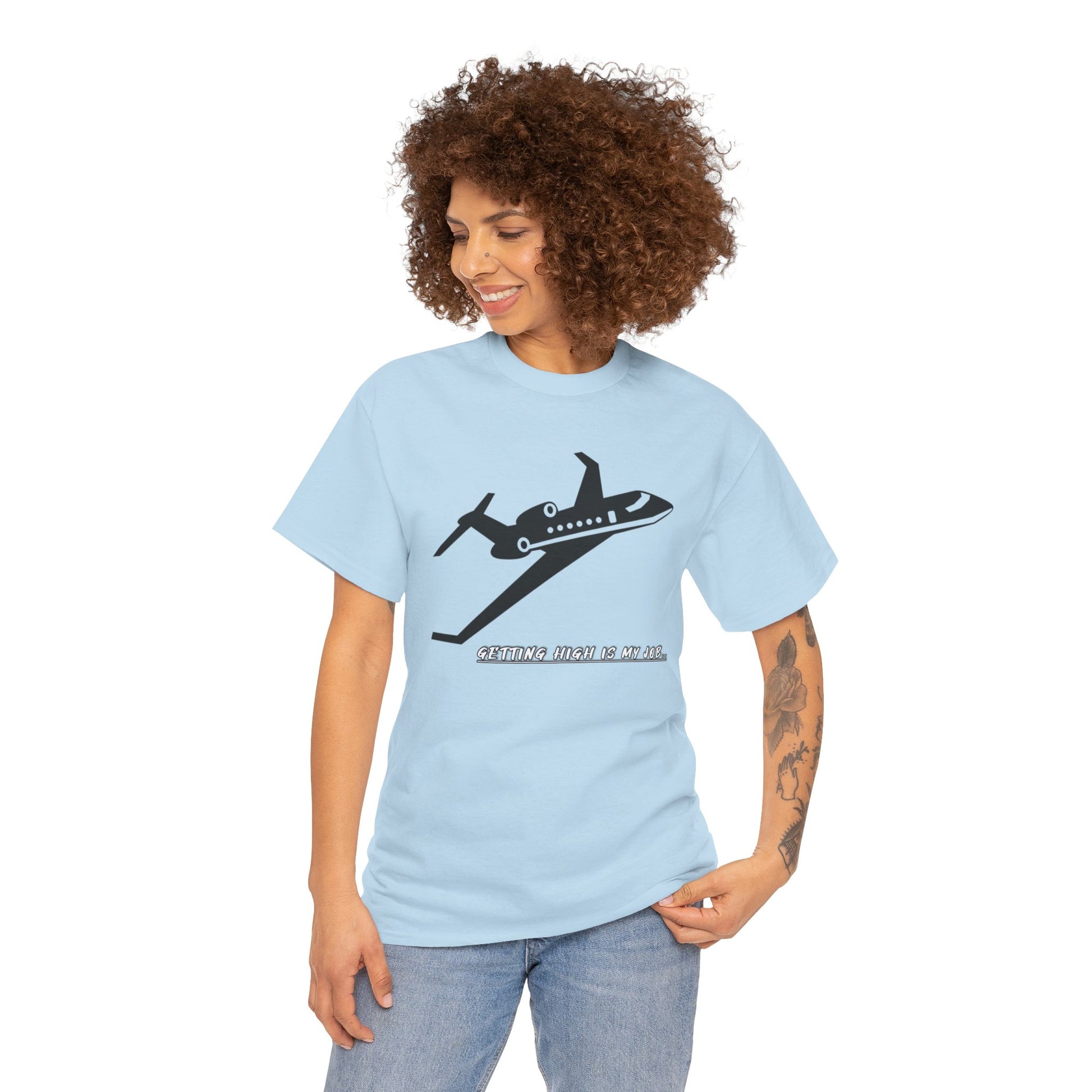 GETTING HIGH IS MY JOB. T-SHIRT. FUNNY. AVIATION. JOKES. PILOTS