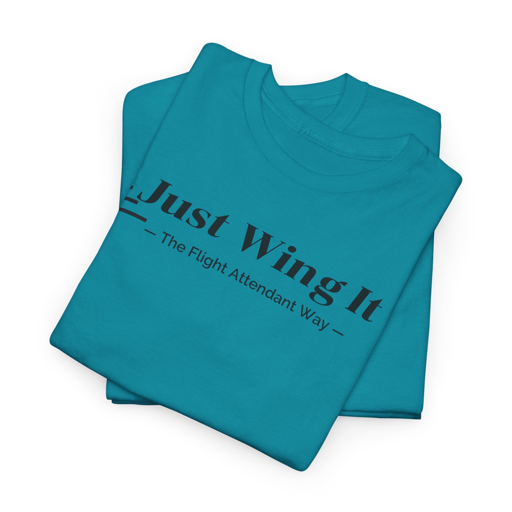 Just Wing It. the flight attendant way. aviation. t-shirt. pilots. travel. work.