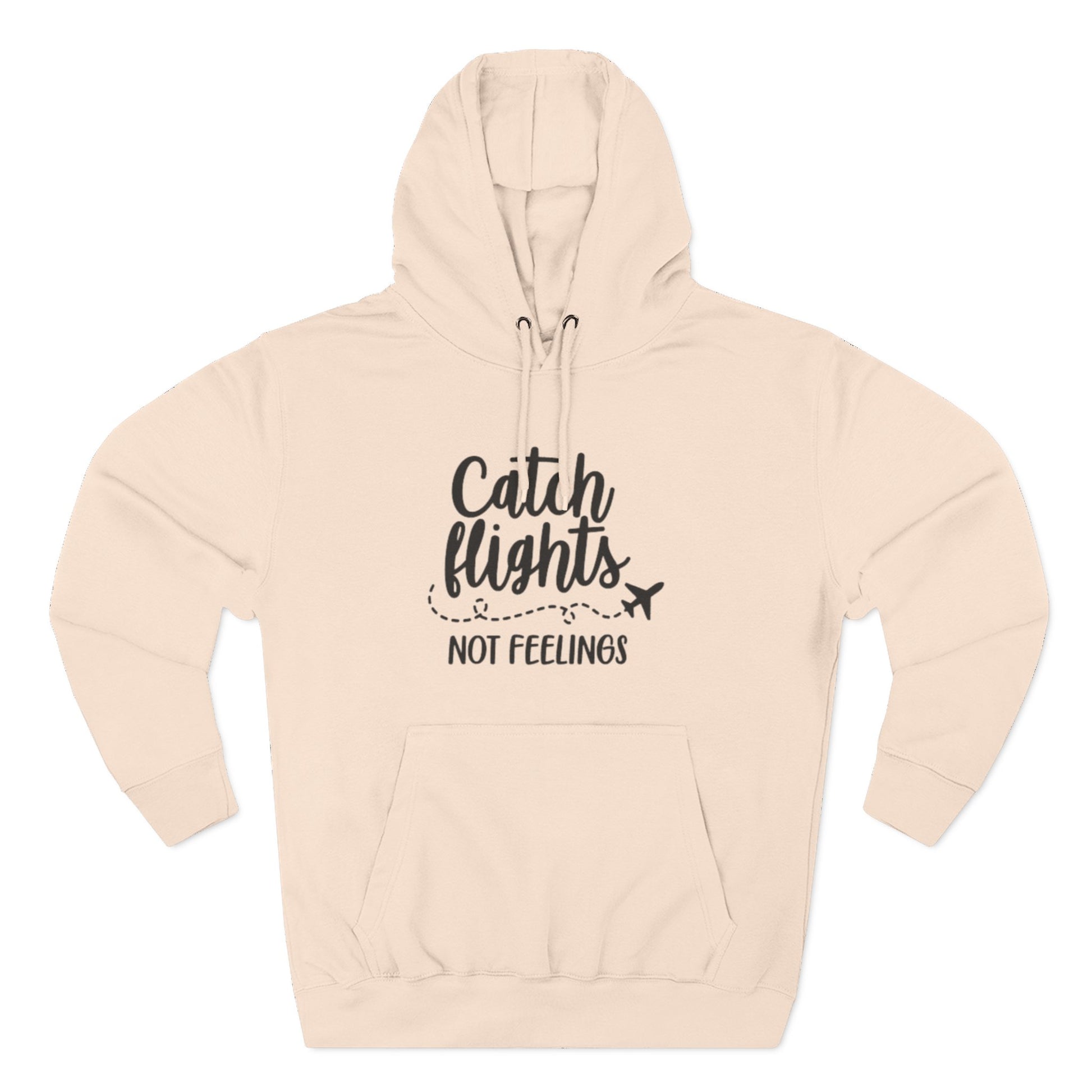 Catch Flights Not Feelings Hoodie | Travel Quote, Airplane Graphic