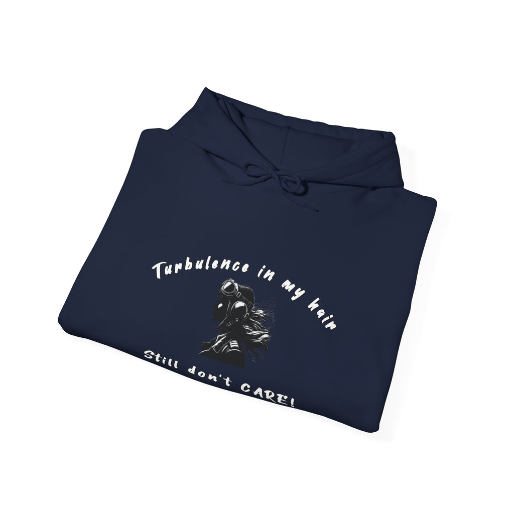 Turbulence in my hair, still don't CARE!. Aviation. gifts. pilots. planes. travel. graphic hoodie