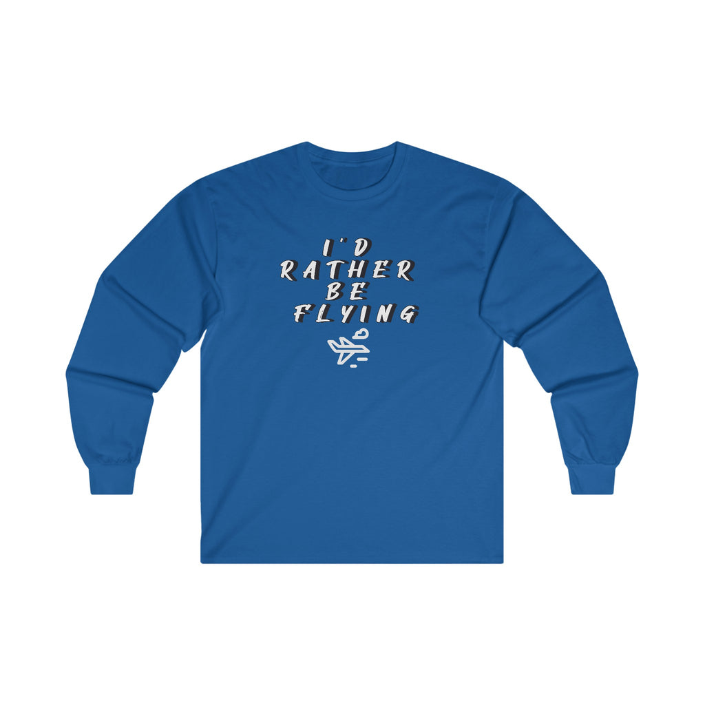 Rather be Flying. long sleeve. aviation. gift. pilots. planes. travel