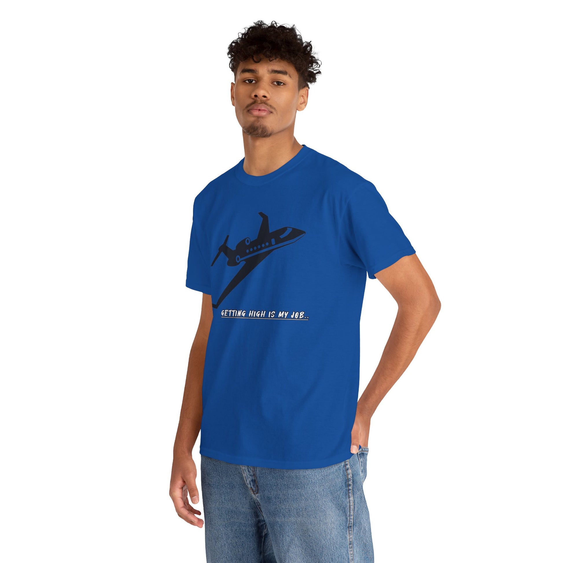 GETTING HIGH IS MY JOB. T-SHIRT. FUNNY. AVIATION. JOKES. PILOTS