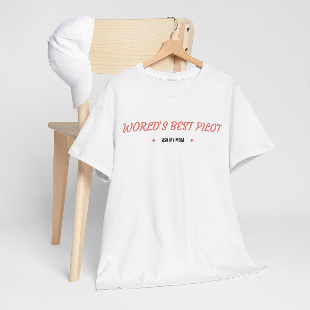 Worlds best Pilot. ask my mom. t-shirt. aviation. mothers. pilots. travel. graphic tee.