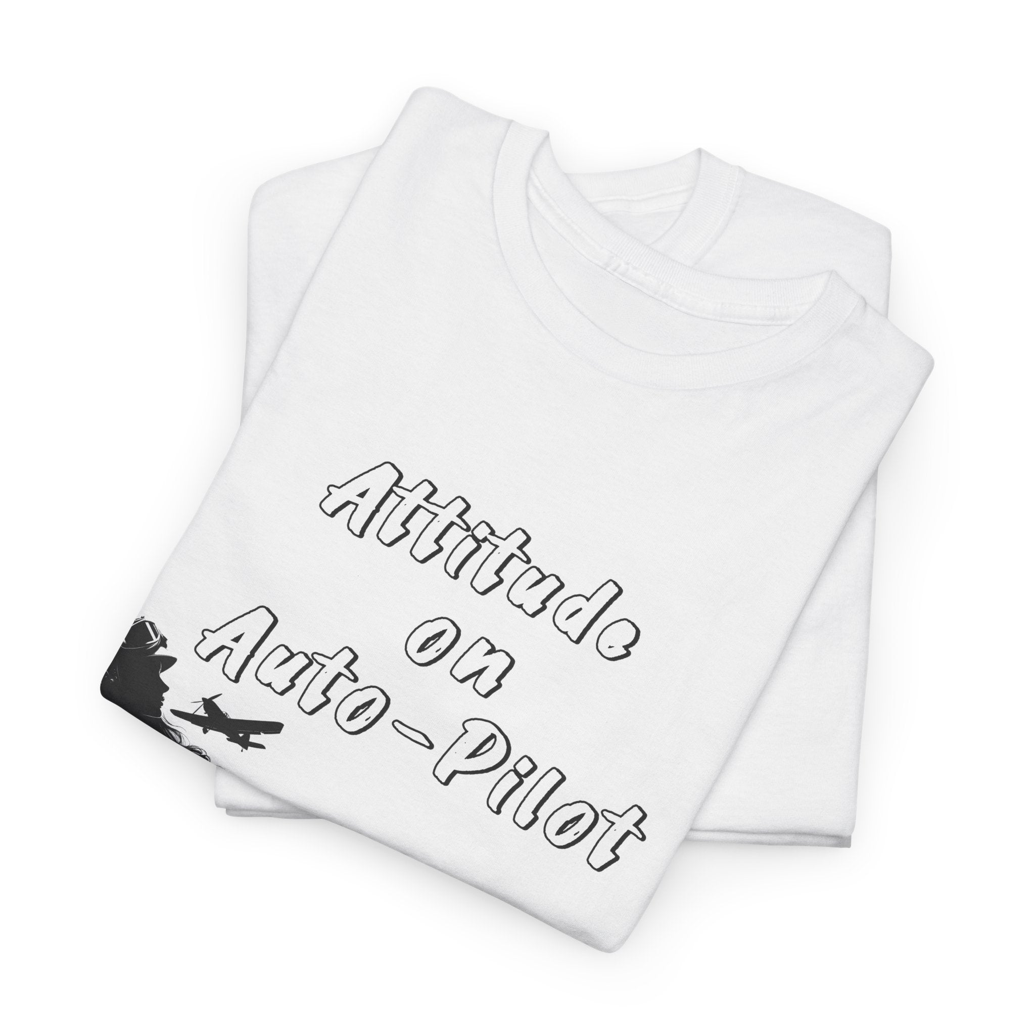 Attitude on Auto- pilot. T-shirt. aviation. gifts. pilots. flight attendant. jokes