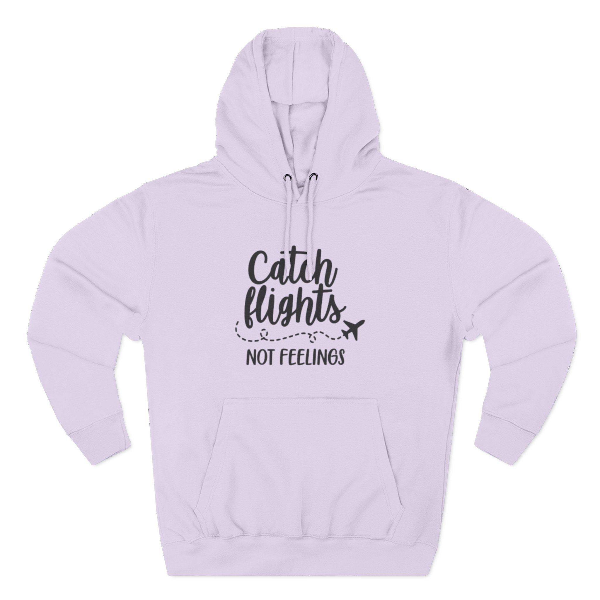 Catch Flights Not Feelings Hoodie | Travel Quote, Airplane Graphic