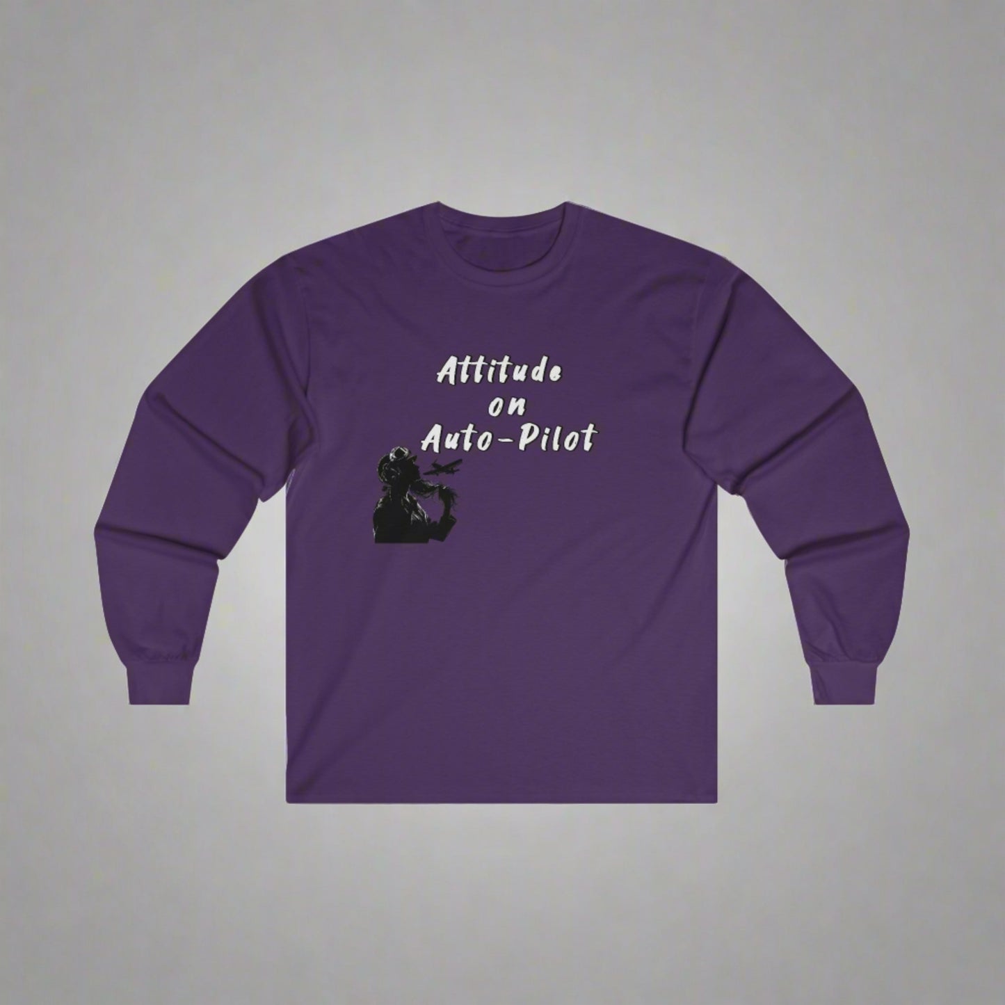 Attitude on auto pilot!. long sleeve. aviation. gifts. anniversary. pilots. flight attendant. travel