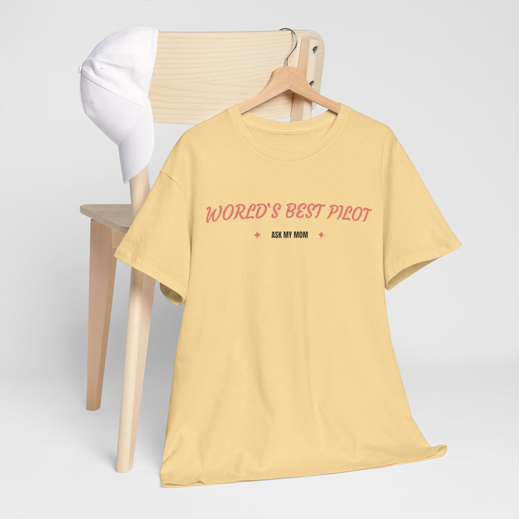 Worlds best Pilot. ask my mom. t-shirt. aviation. mothers. pilots. travel. graphic tee.