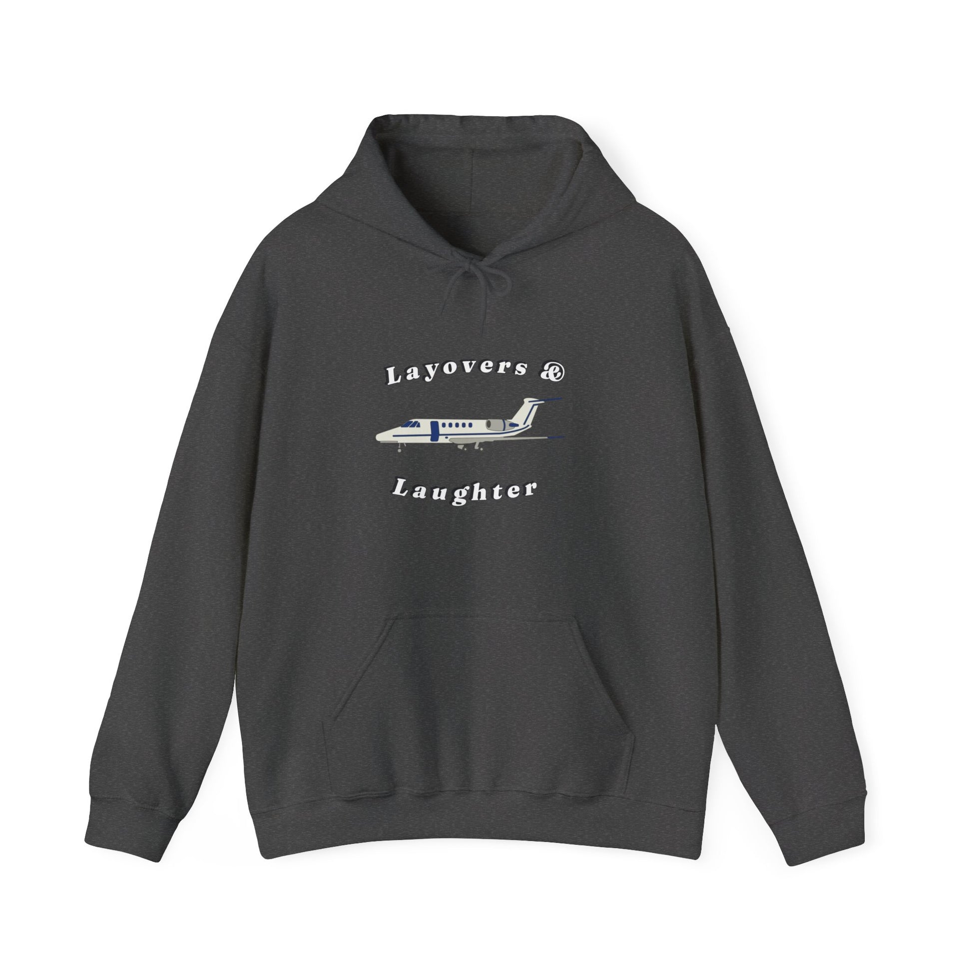 Hoodie for Pilots, layovers & laughter, gifts for pilots, travel, aviation gifts, aviation, planes