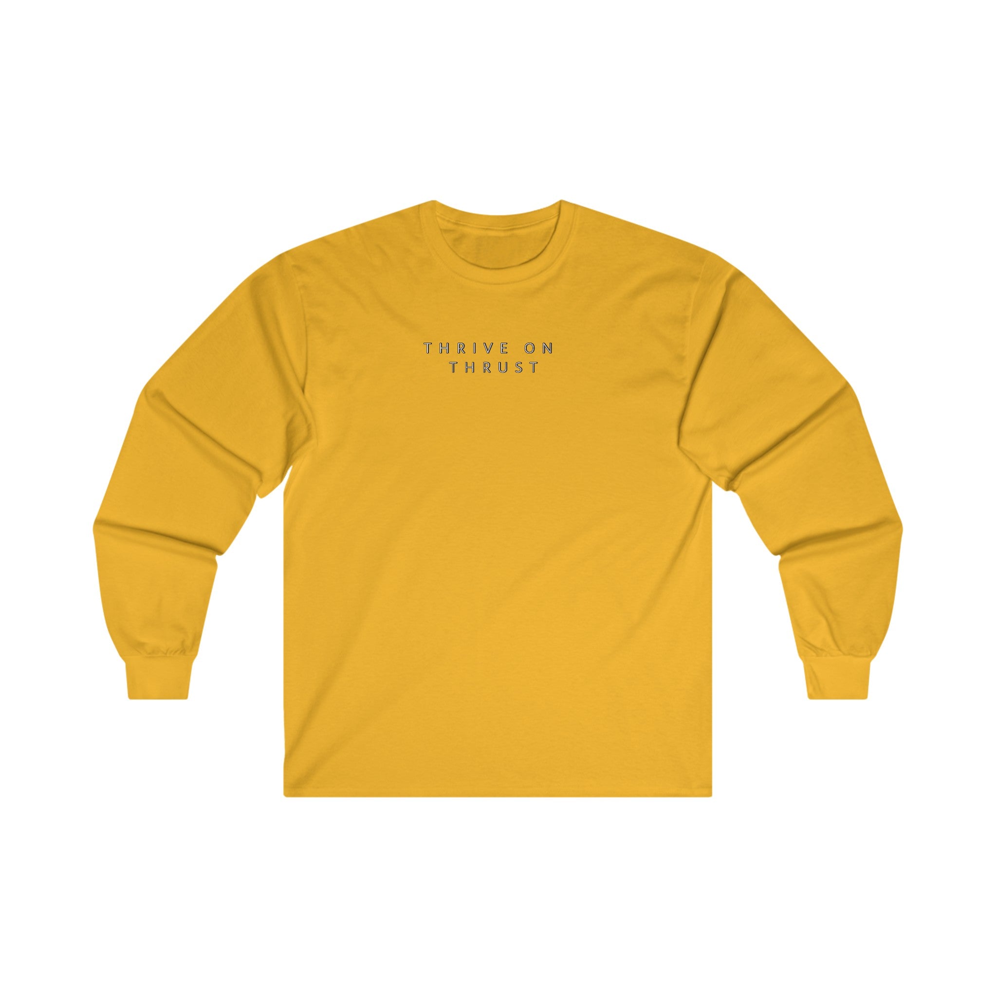 Thrive on Thrust. pilots. gifts. aviation. long sleeve. travel.