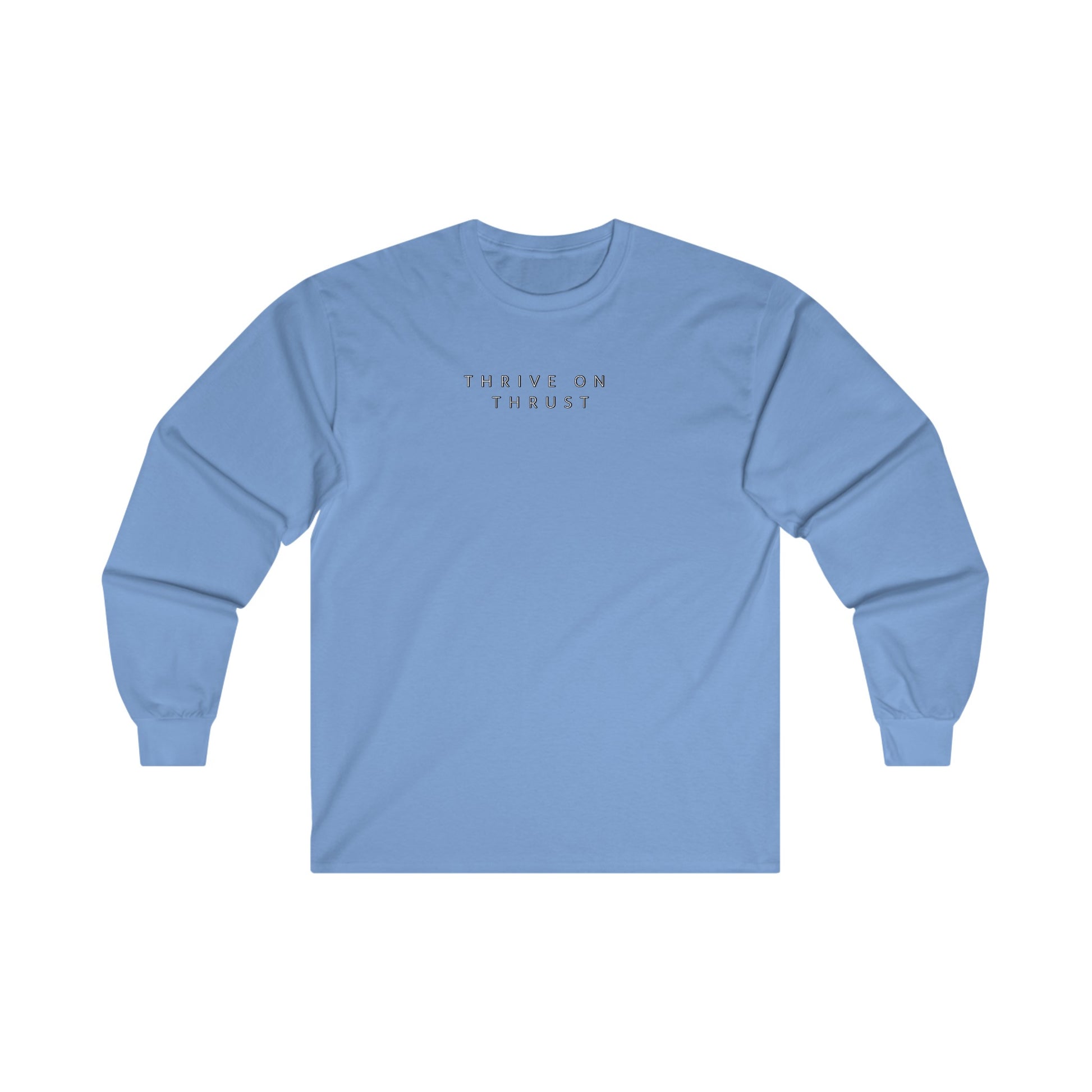 Thrive on Thrust. pilots. gifts. aviation. long sleeve. travel.