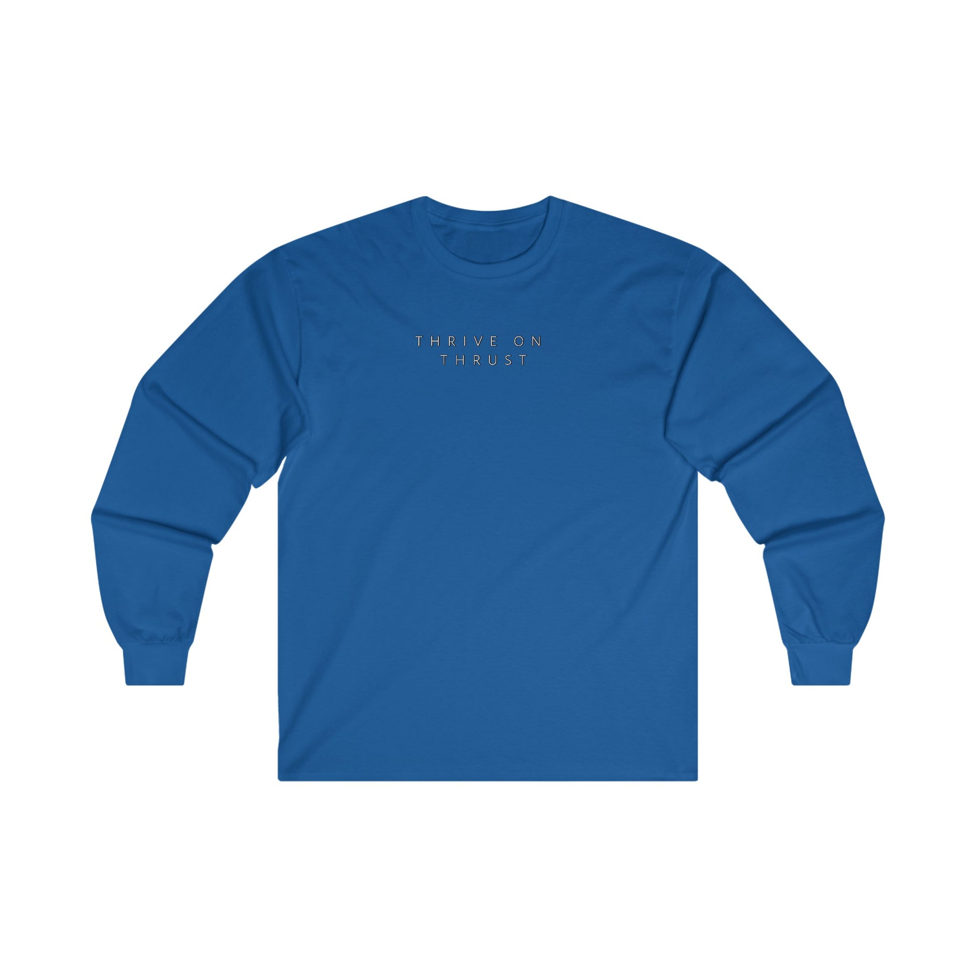 Thrive on Thrust. pilots. gifts. aviation. long sleeve. travel.