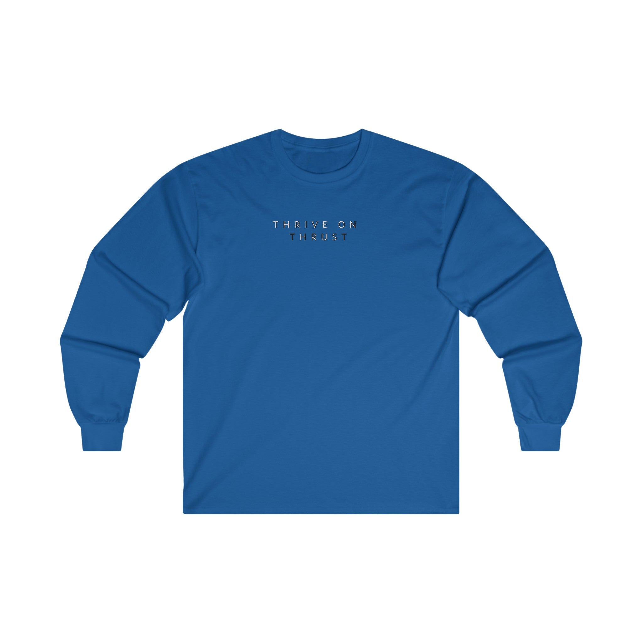 Thrive on Thrust. pilots. gifts. aviation. long sleeve. travel.