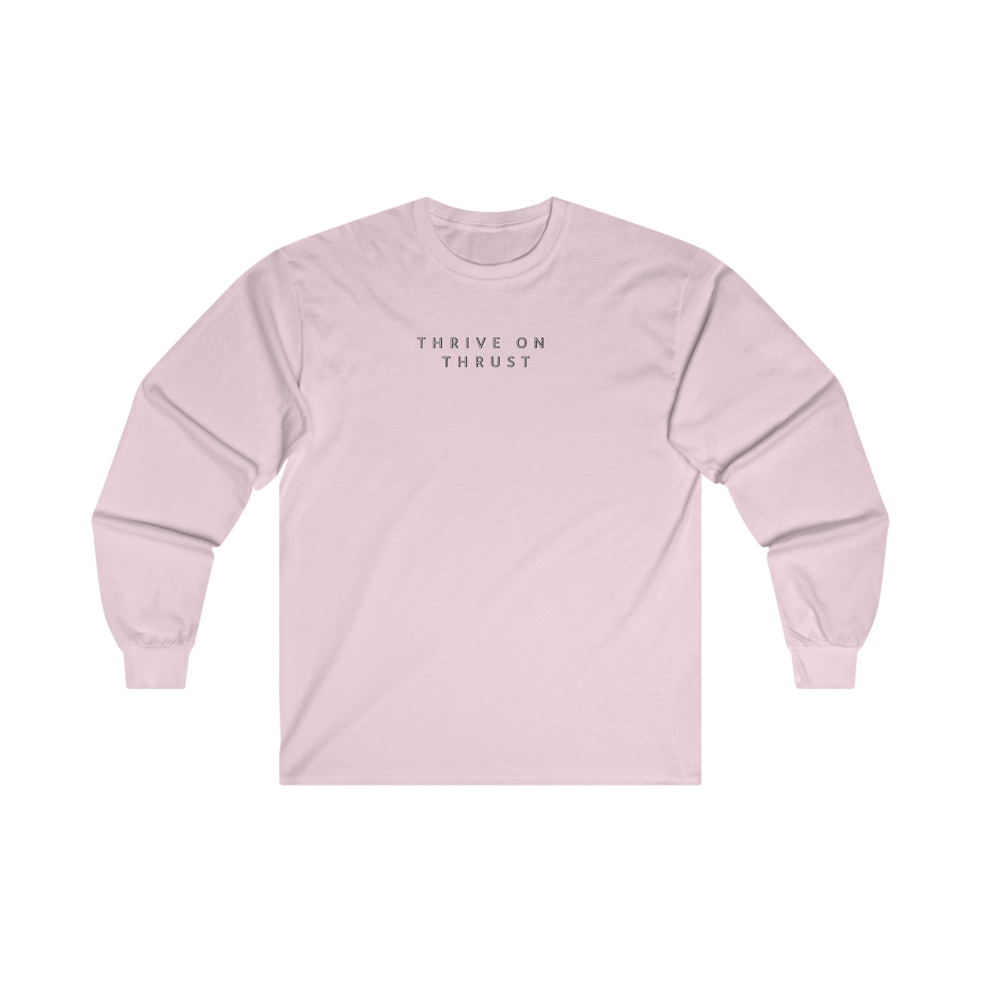 Thrive on Thrust. pilots. gifts. aviation. long sleeve. travel.