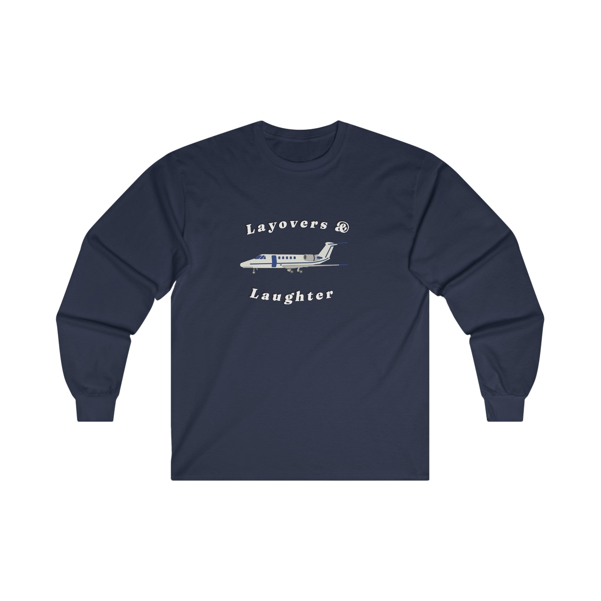 layovers & laughter long sleeve. aviation. gift. pilots. planes. travel.