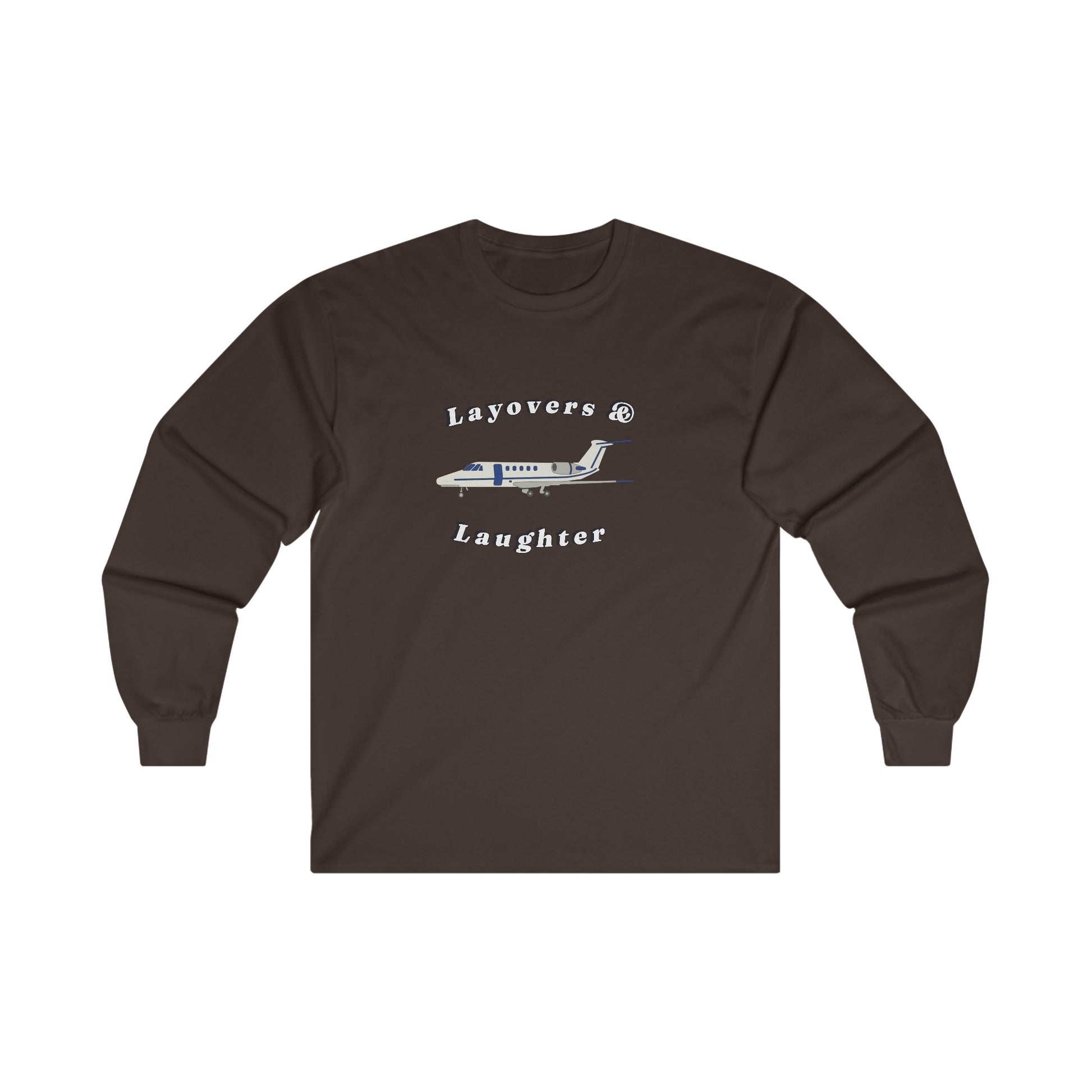 layovers & laughter long sleeve. aviation. gift. pilots. planes. travel.