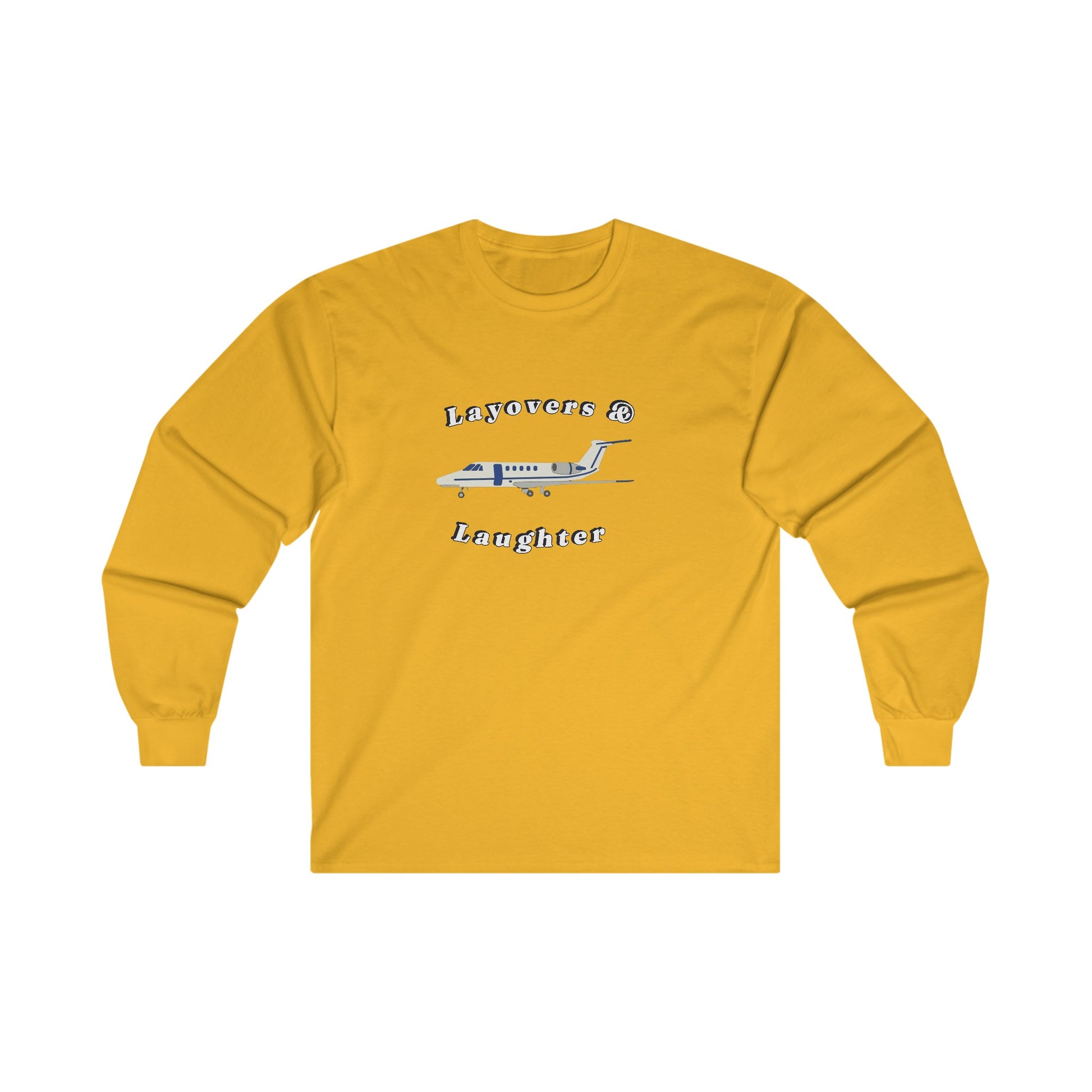 layovers & laughter long sleeve. aviation. gift. pilots. planes. travel.