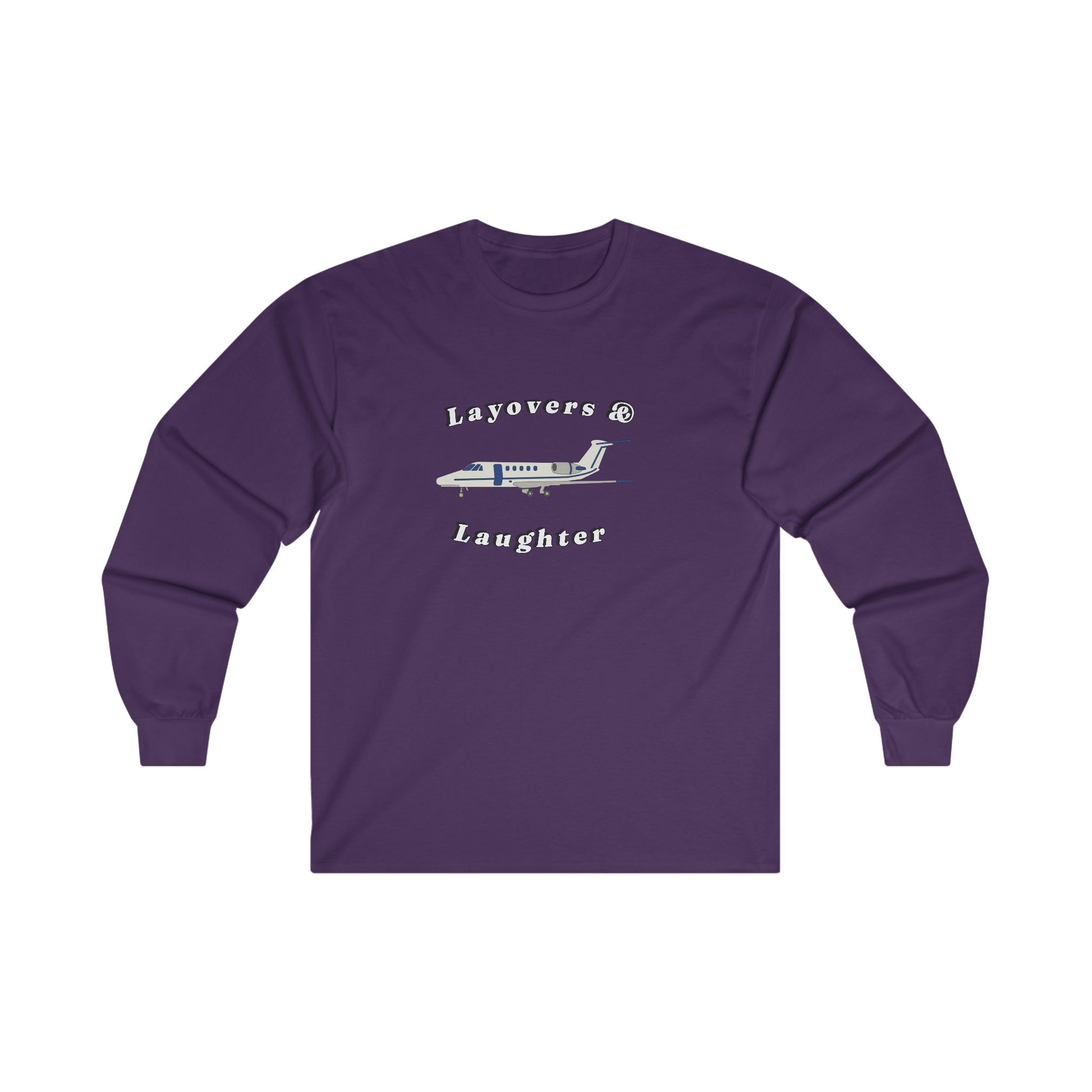 layovers & laughter long sleeve. aviation. gift. pilots. planes. travel.