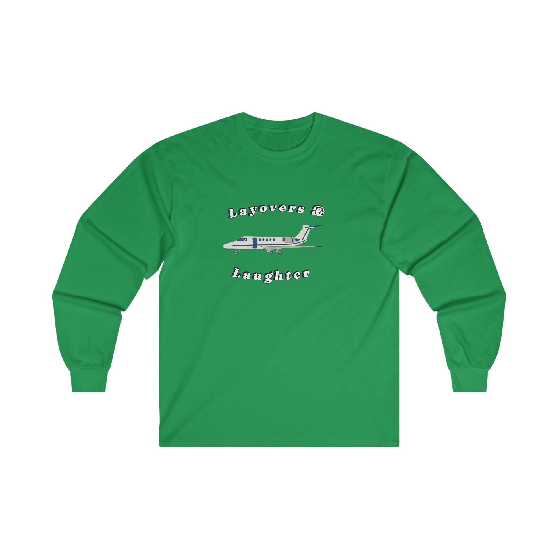 layovers & laughter long sleeve. aviation. gift. pilots. planes. travel.