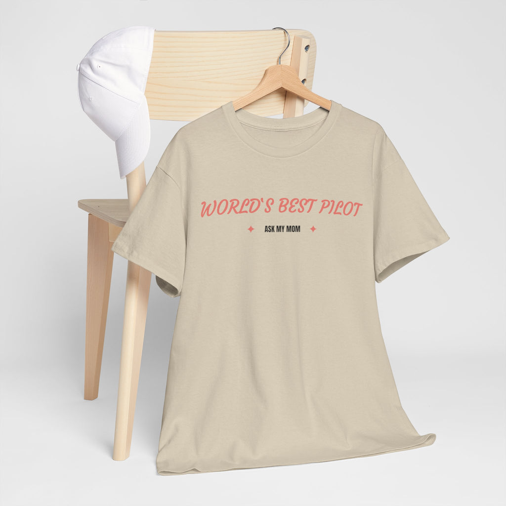 Worlds best Pilot. ask my mom. t-shirt. aviation. mothers. pilots. travel. graphic tee.