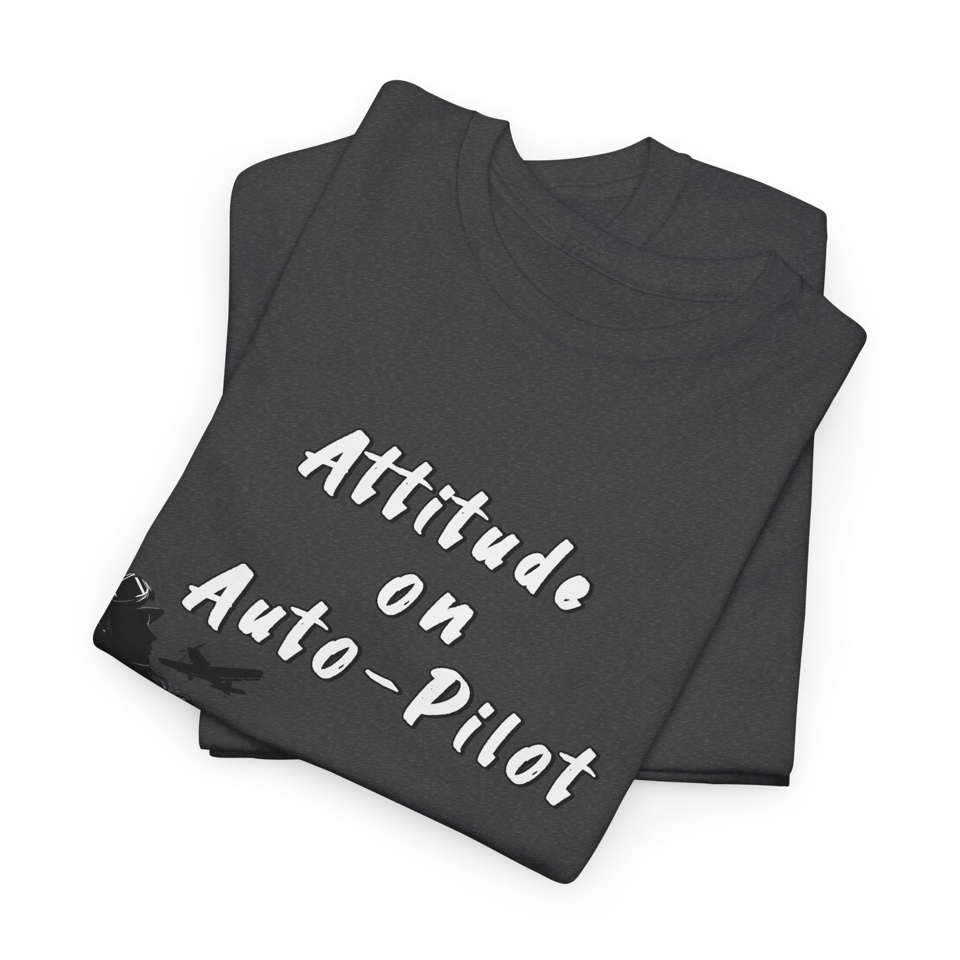 Attitude on Auto- pilot. T-shirt. aviation. gifts. pilots. flight attendant. jokes