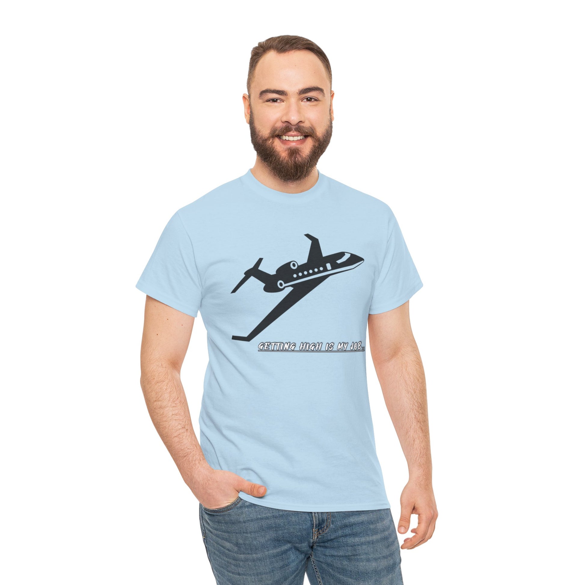 GETTING HIGH IS MY JOB. T-SHIRT. FUNNY. AVIATION. JOKES. PILOTS
