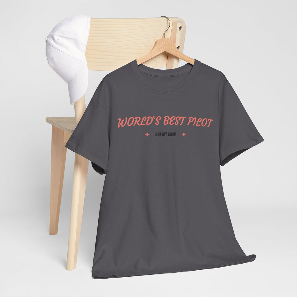 Worlds best Pilot. ask my mom. t-shirt. aviation. mothers. pilots. travel. graphic tee.