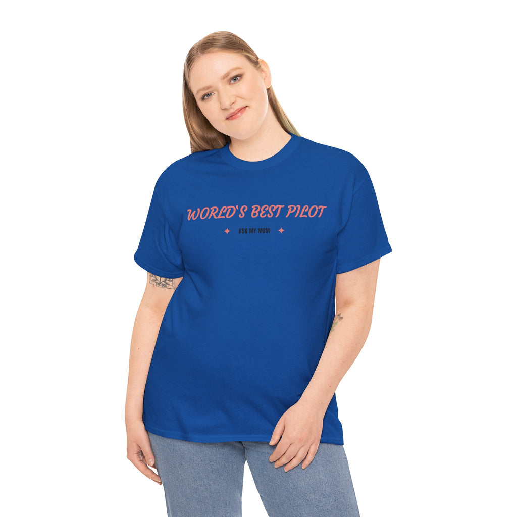 Worlds best Pilot. ask my mom. t-shirt. aviation. mothers. pilots. travel. graphic tee.