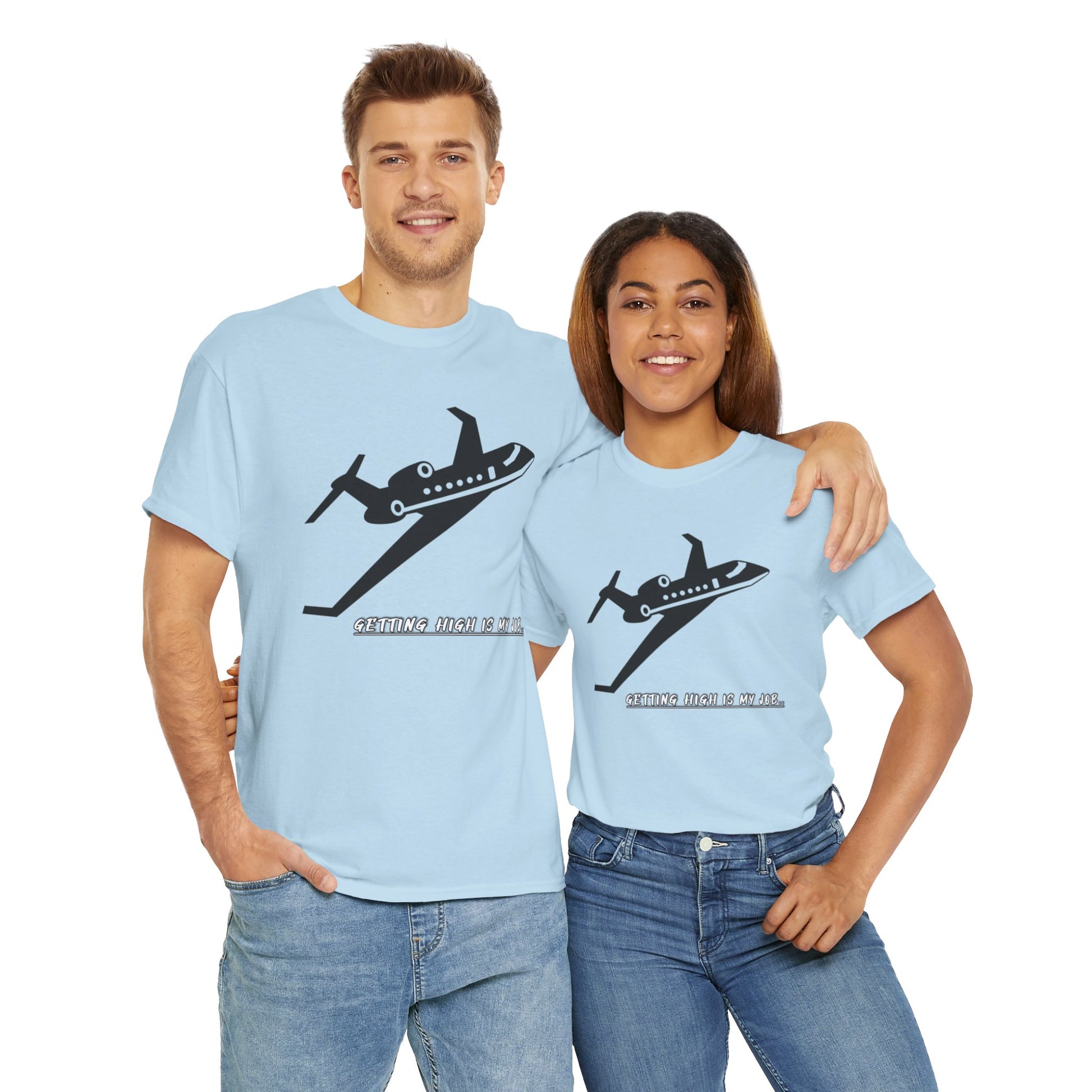 GETTING HIGH IS MY JOB. T-SHIRT. FUNNY. AVIATION. JOKES. PILOTS