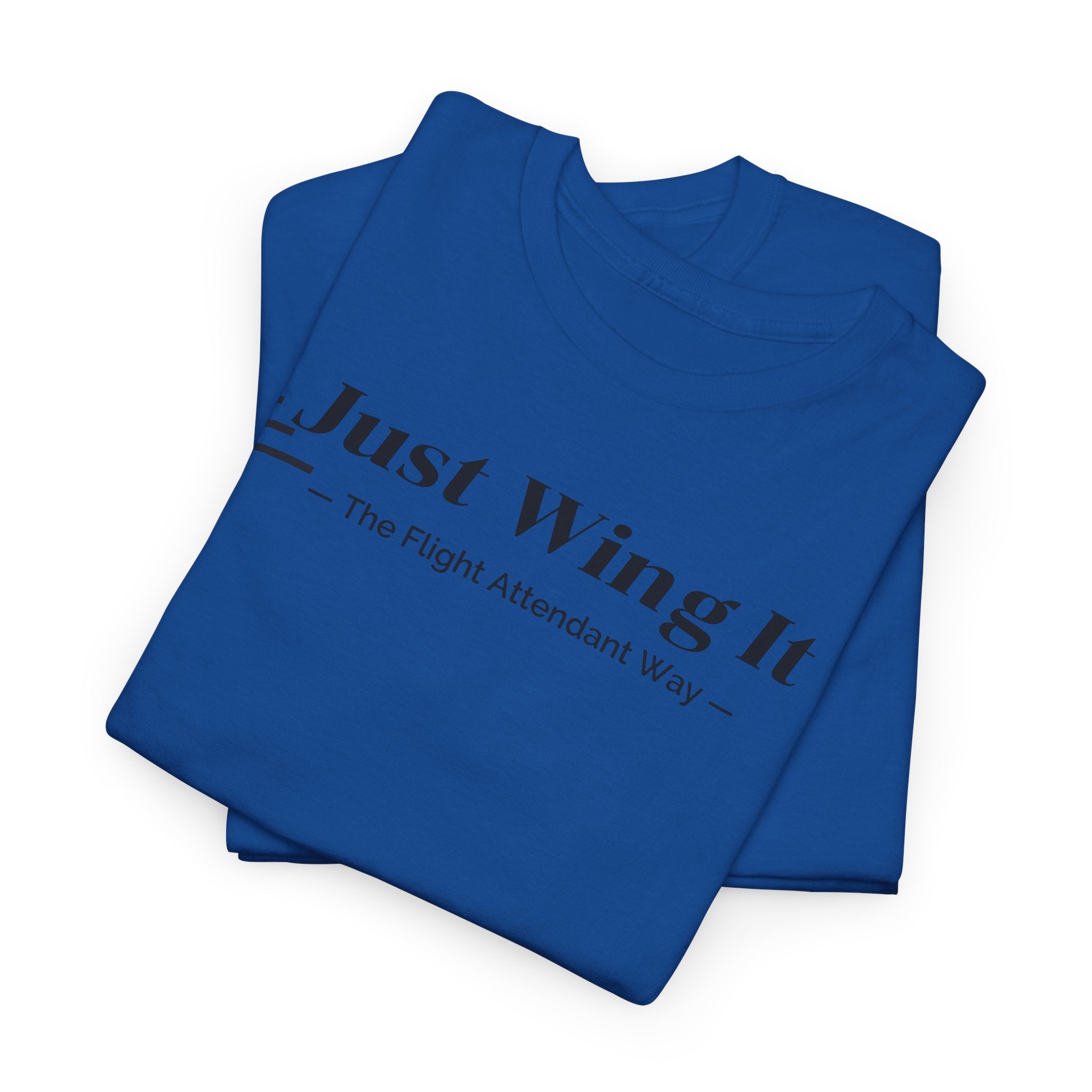 Just Wing It. the flight attendant way. aviation. t-shirt. pilots. travel. work.