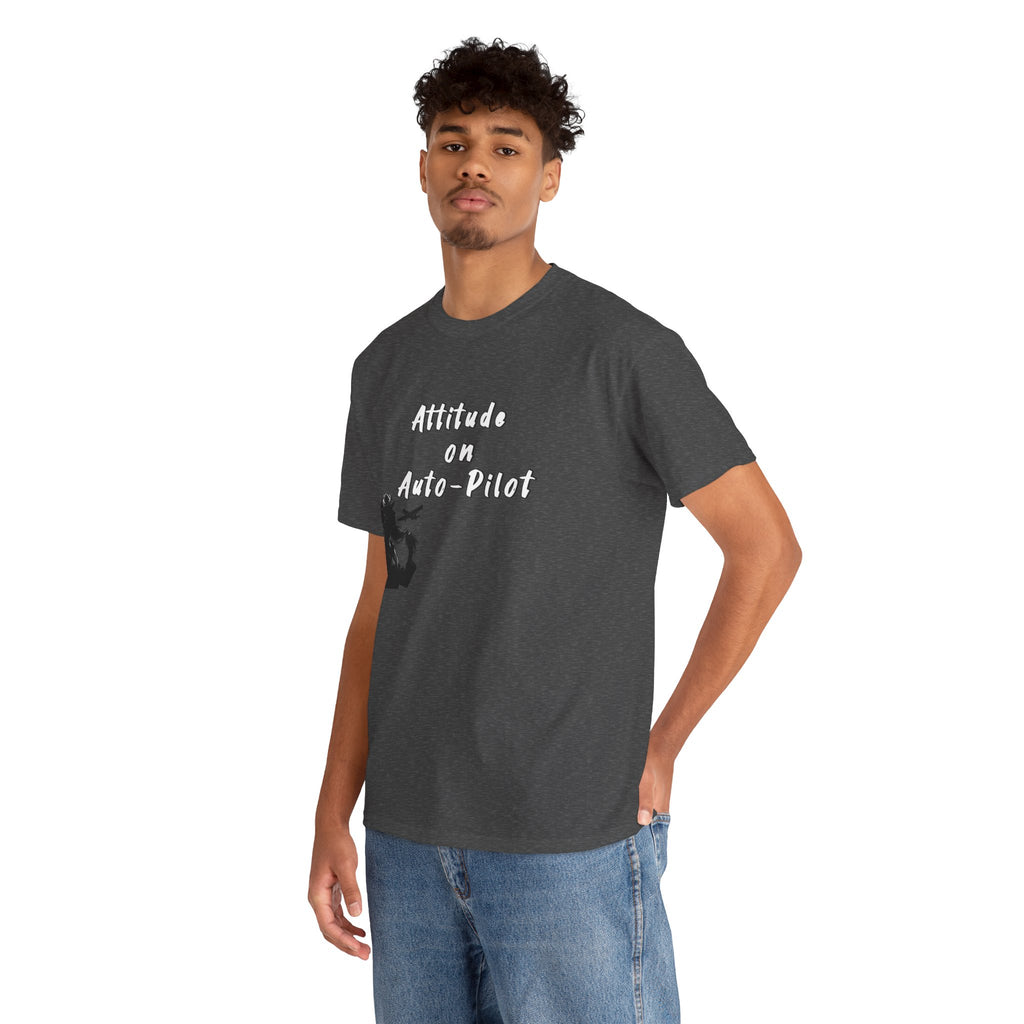 Attitude on Auto- pilot. T-shirt. aviation. gifts. pilots. flight attendant. jokes