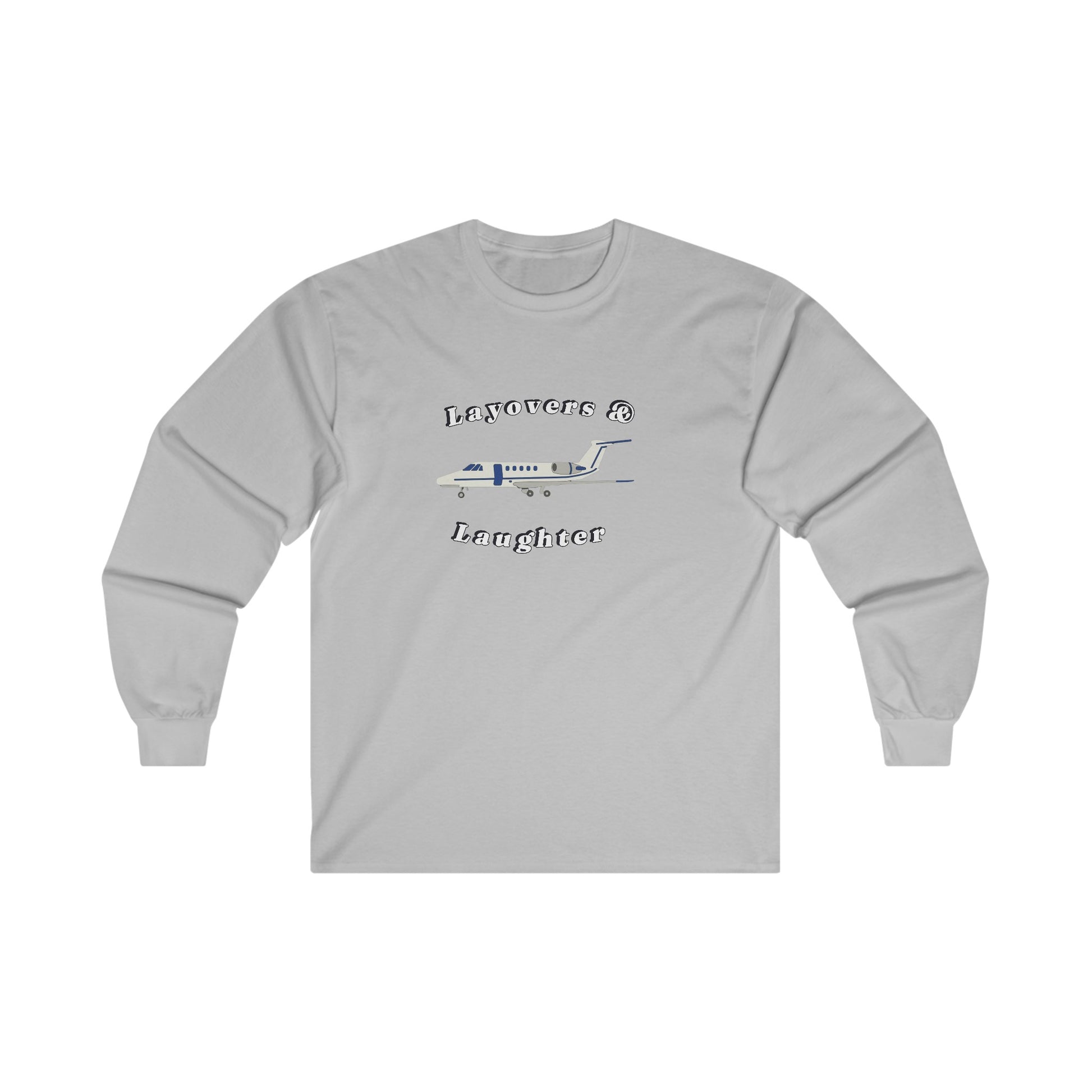 layovers & laughter long sleeve. aviation. gift. pilots. planes. travel.