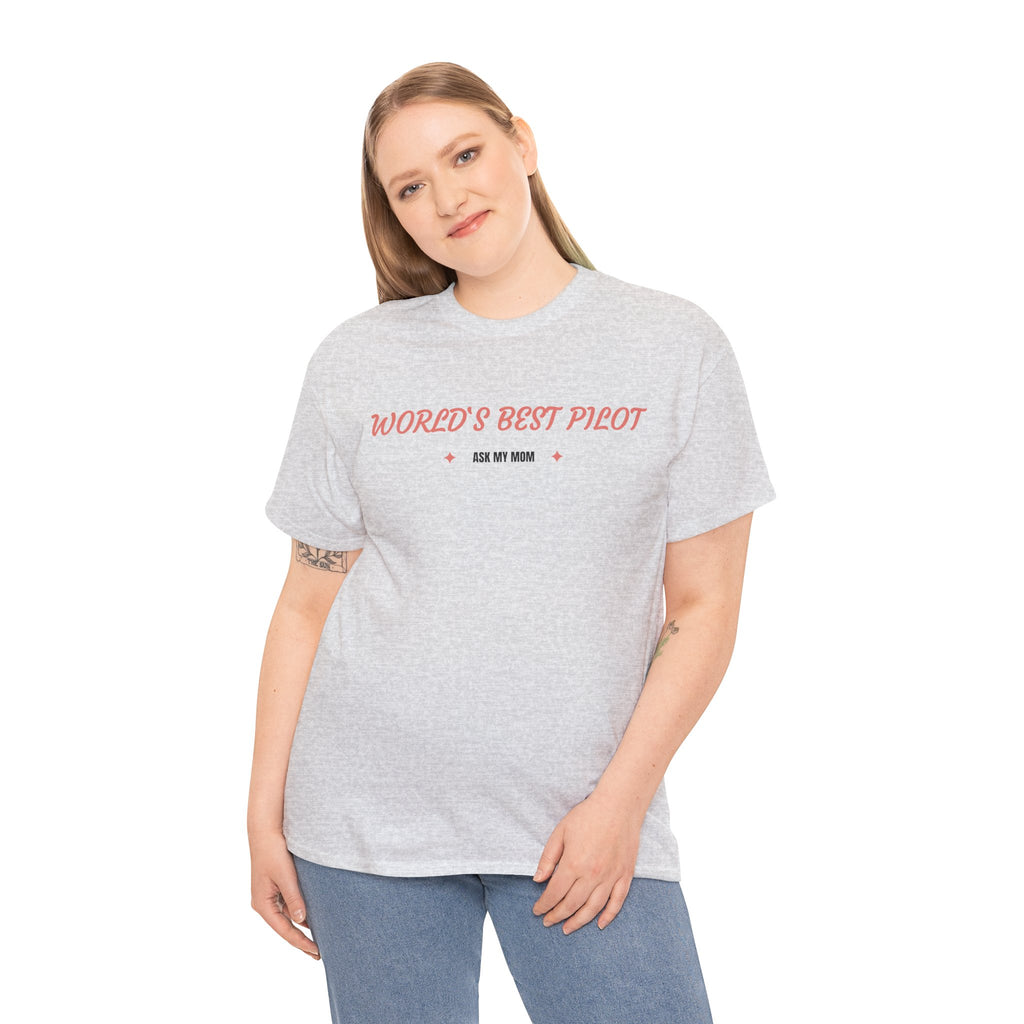 Worlds best Pilot. ask my mom. t-shirt. aviation. mothers. pilots. travel. graphic tee.