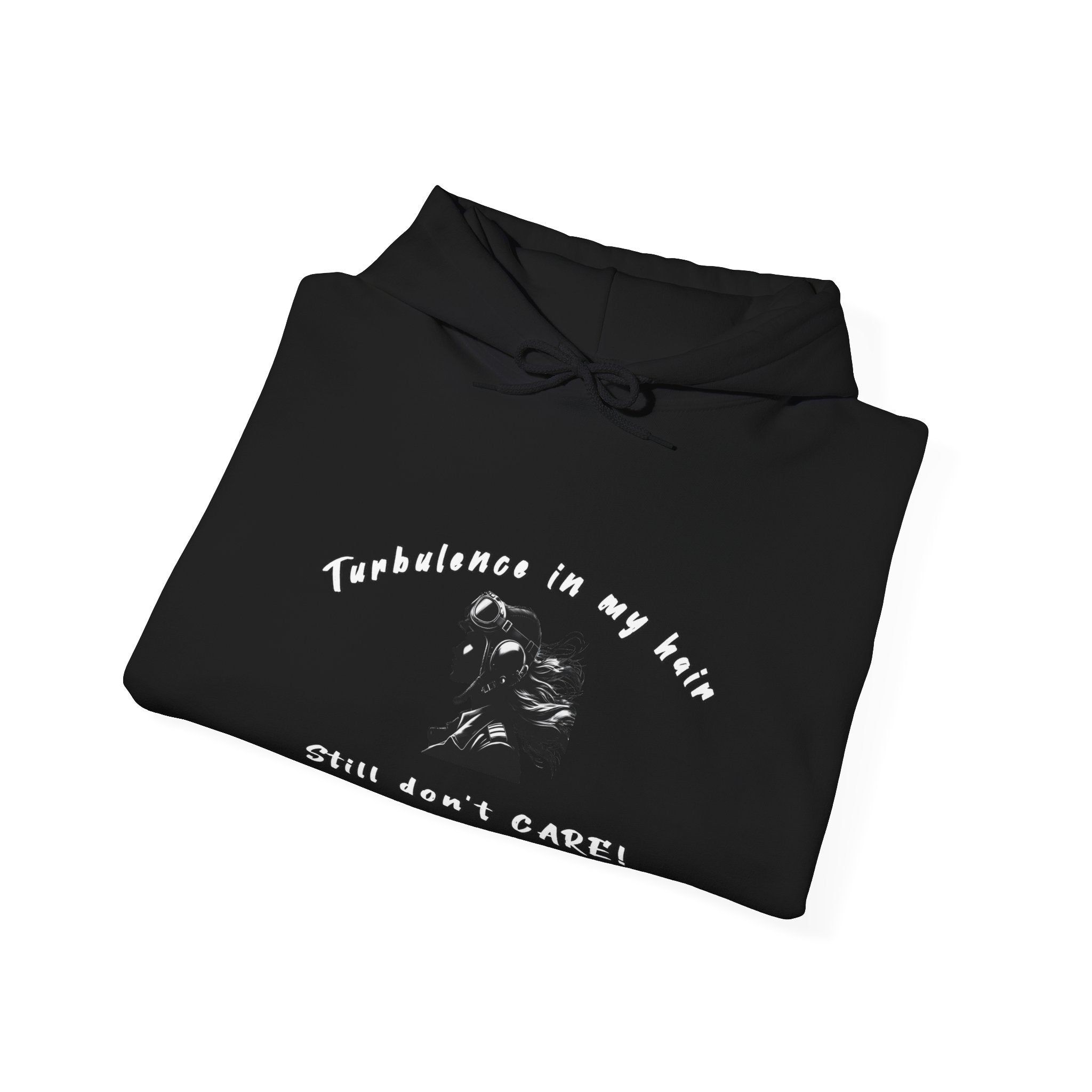 Turbulence in my hair, still don't CARE!. Aviation. gifts. pilots. planes. travel. graphic hoodie