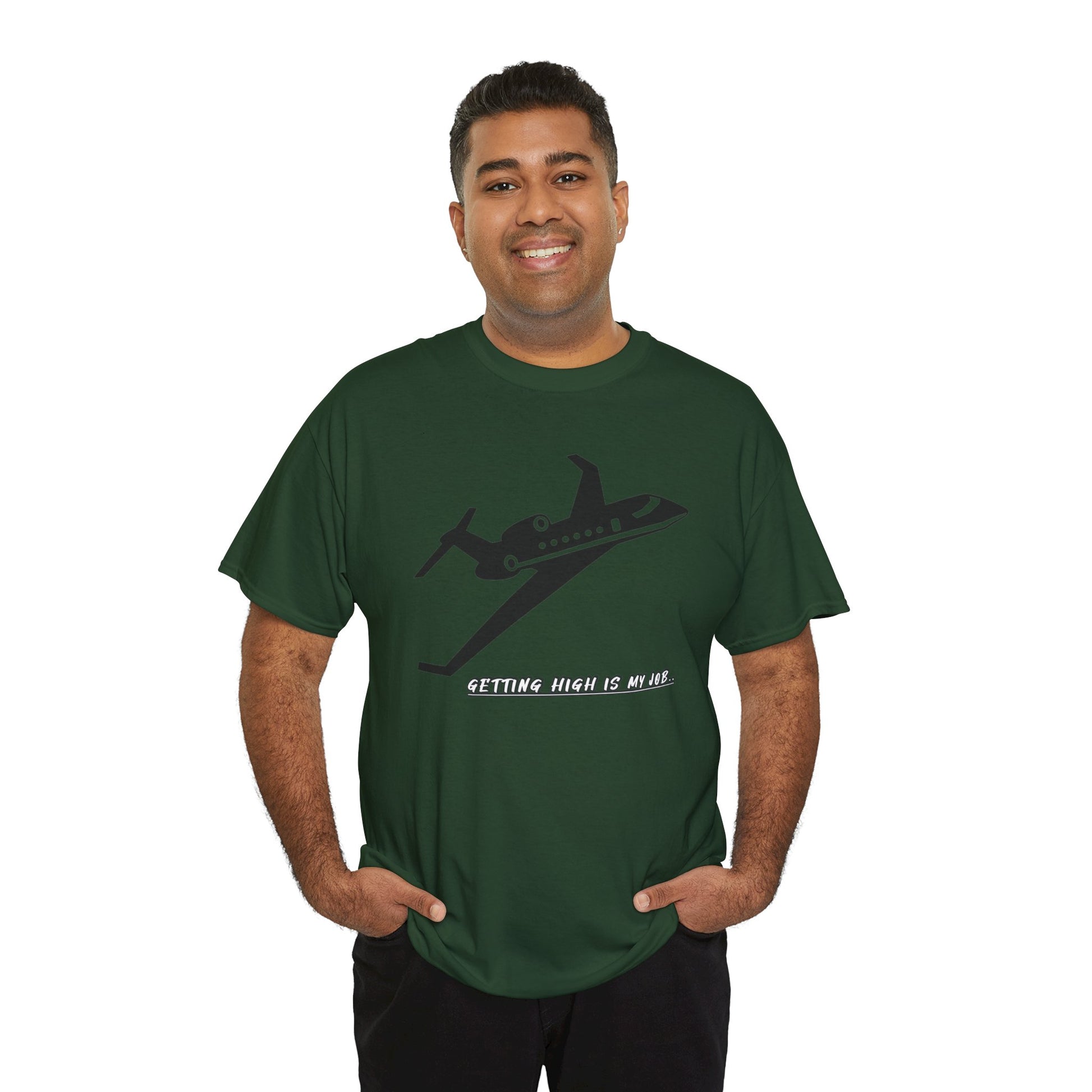 GETTING HIGH IS MY JOB. T-SHIRT. FUNNY. AVIATION. JOKES. PILOTS