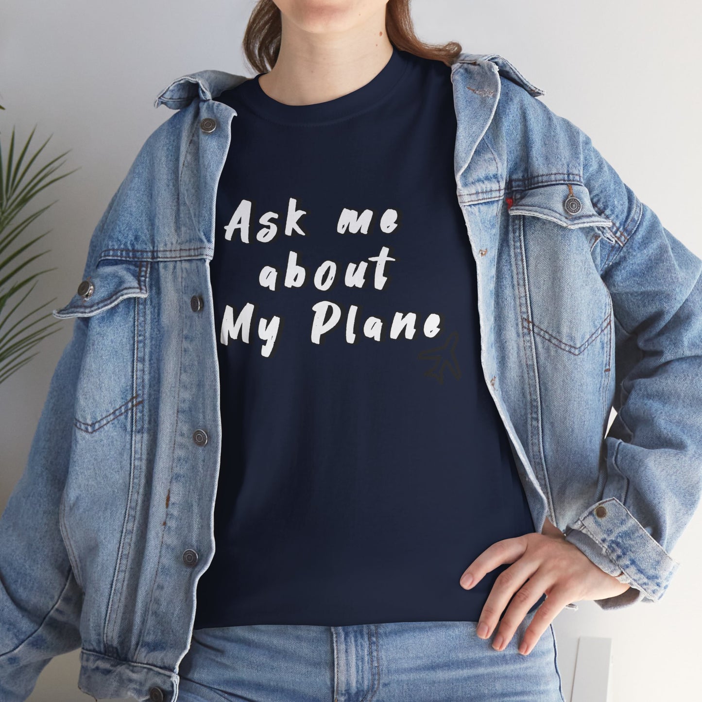 Ask me about my plane! T-shirt. aviation. pilots. travel. shirt.