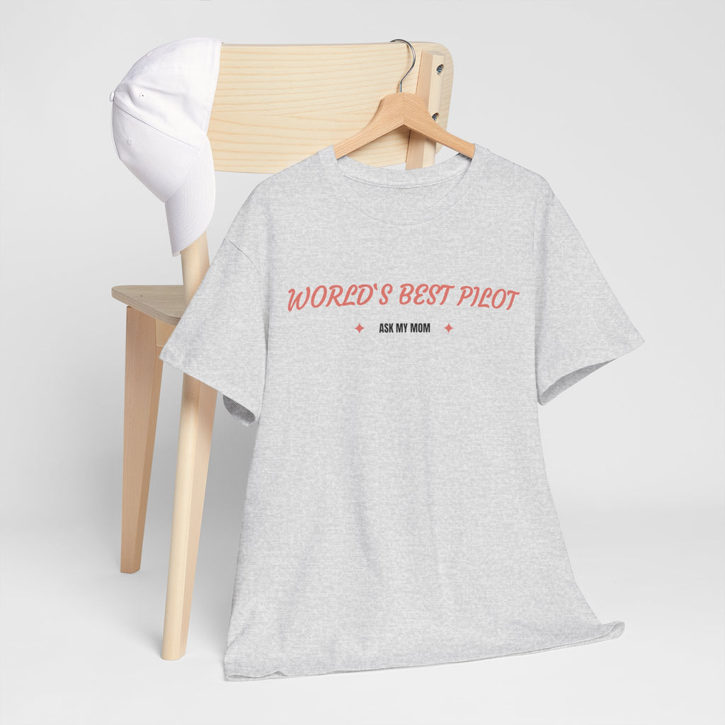 Worlds best Pilot. ask my mom. t-shirt. aviation. mothers. pilots. travel. graphic tee.
