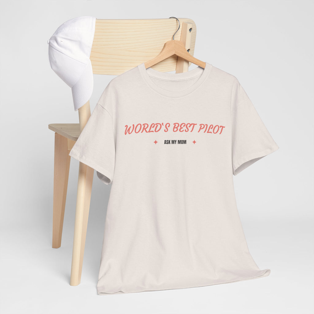 Worlds best Pilot. ask my mom. t-shirt. aviation. mothers. pilots. travel. graphic tee.