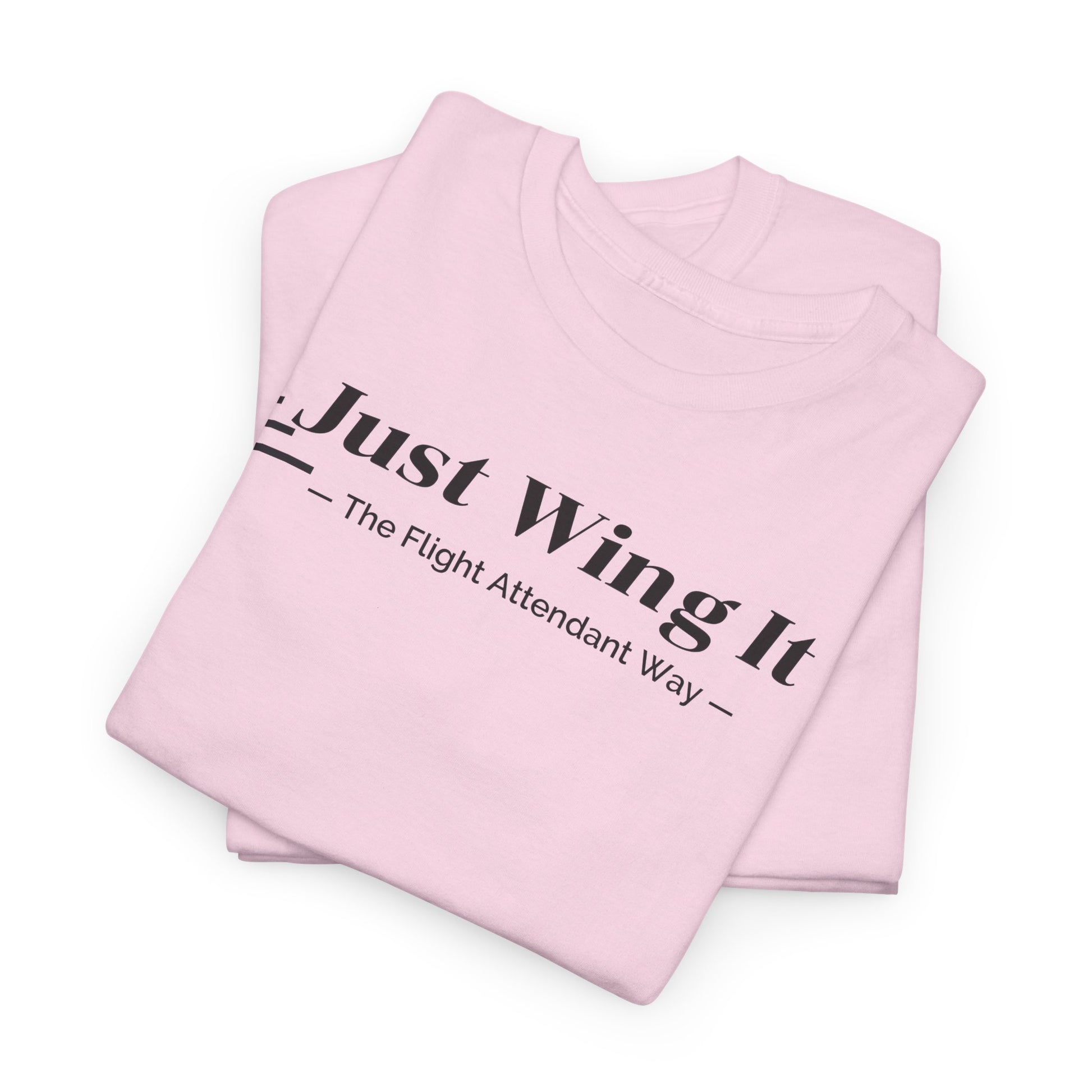 Just Wing It. the flight attendant way. aviation. t-shirt. pilots. travel. work.