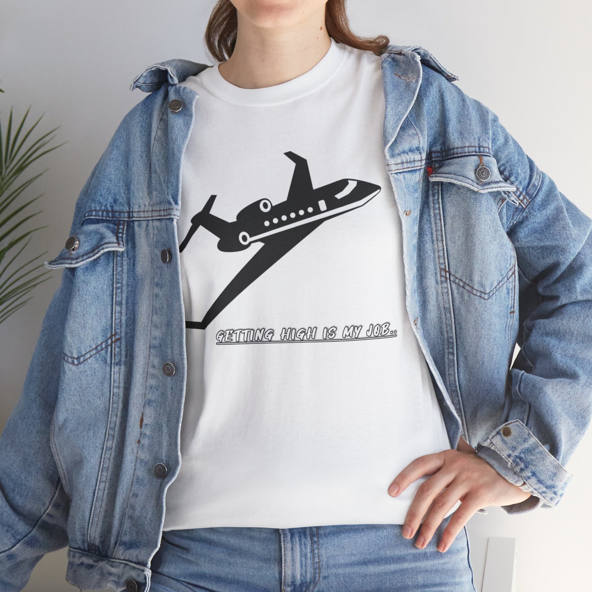GETTING HIGH IS MY JOB. T-SHIRT. FUNNY. AVIATION. JOKES. PILOTS