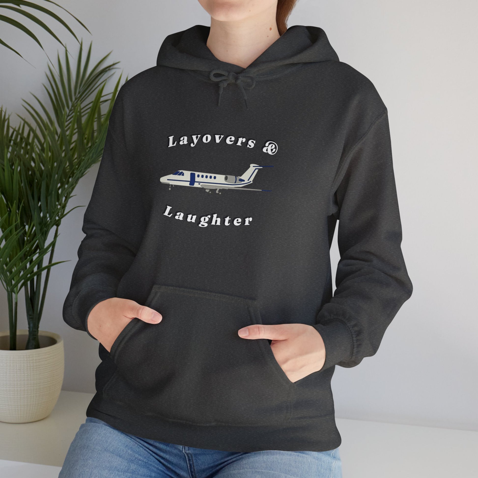 Hoodie for Pilots, layovers & laughter, gifts for pilots, travel, aviation gifts, aviation, planes