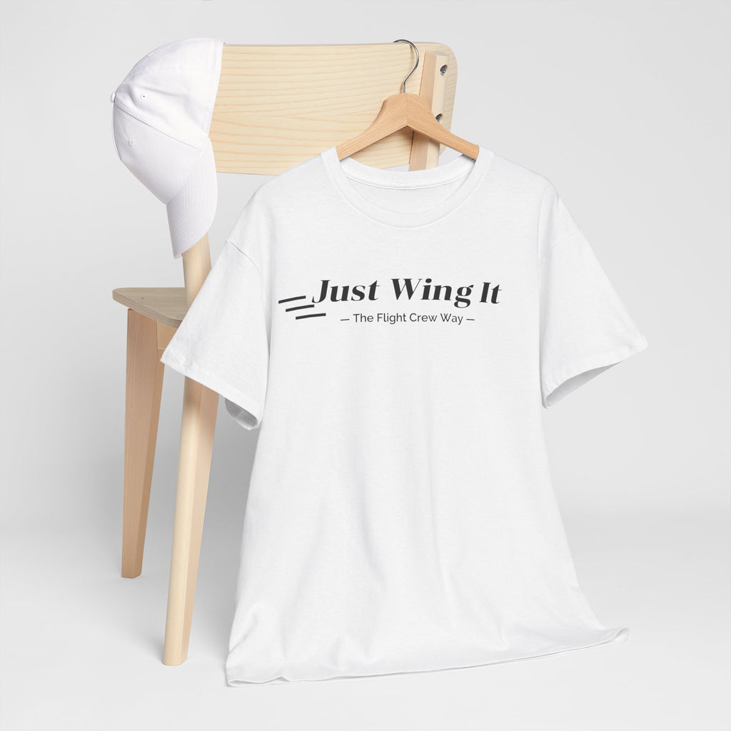 JUST WING IT. FLIGHT CREW. T-SHIRT. AVIATION. PILOTS. PLANES. GRAPHIC TEE