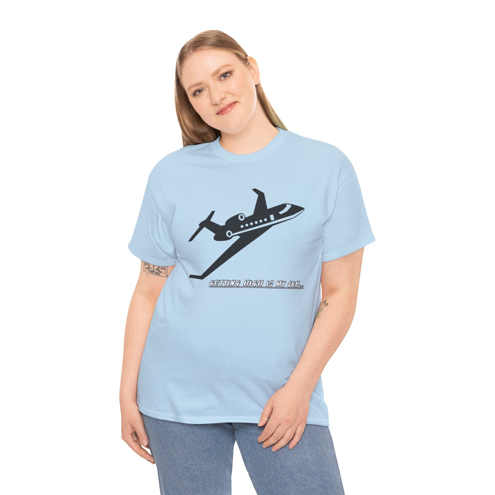 GETTING HIGH IS MY JOB. T-SHIRT. FUNNY. AVIATION. JOKES. PILOTS