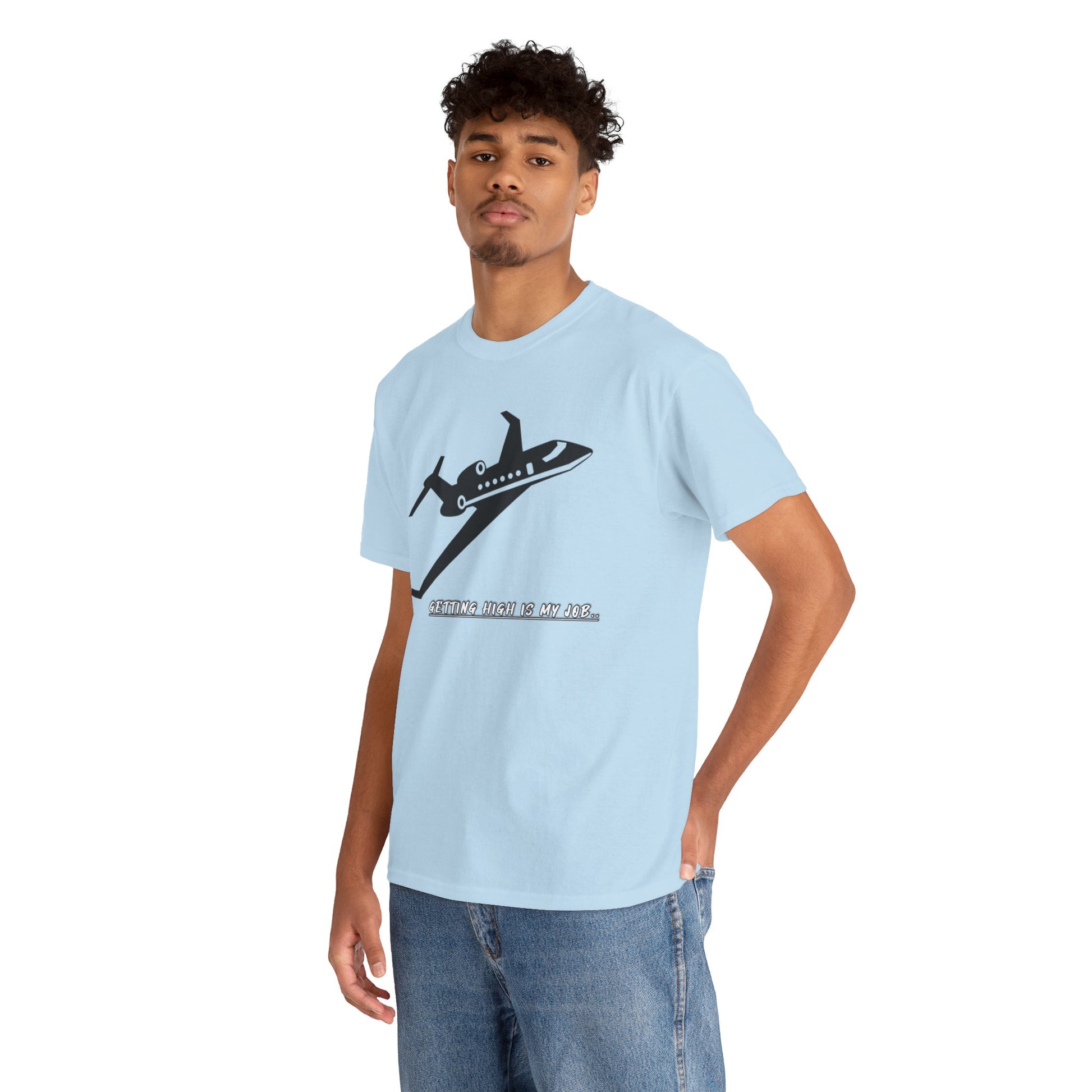 GETTING HIGH IS MY JOB. T-SHIRT. FUNNY. AVIATION. JOKES. PILOTS