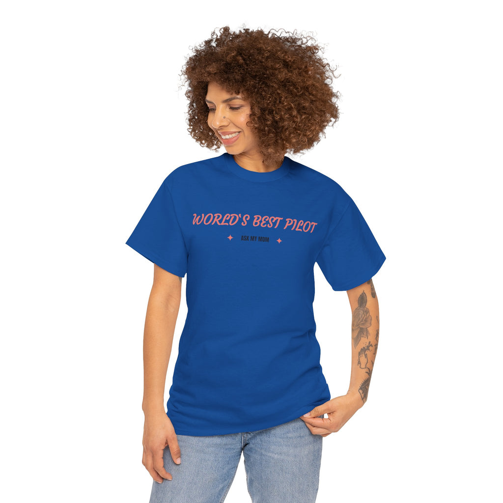 Worlds best Pilot. ask my mom. t-shirt. aviation. mothers. pilots. travel. graphic tee.