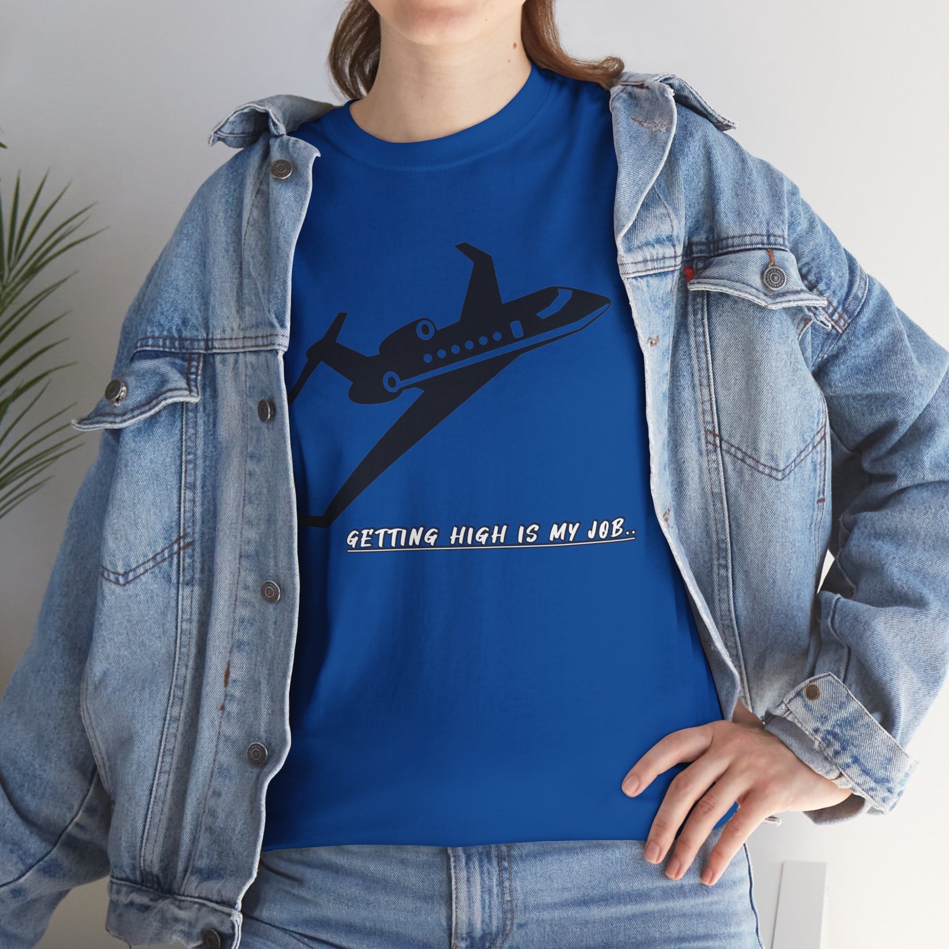 GETTING HIGH IS MY JOB. T-SHIRT. FUNNY. AVIATION. JOKES. PILOTS