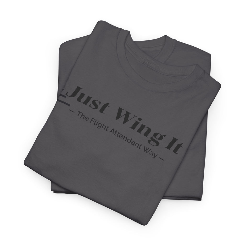 Just Wing It. the flight attendant way. aviation. t-shirt. pilots. travel. work.